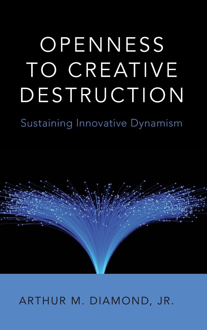 Openness to Creative Destruction: Sustaining Innovative Dynamism
