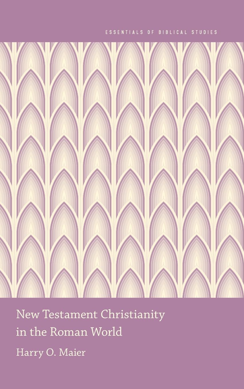 New Testament Christianity in the Roman World