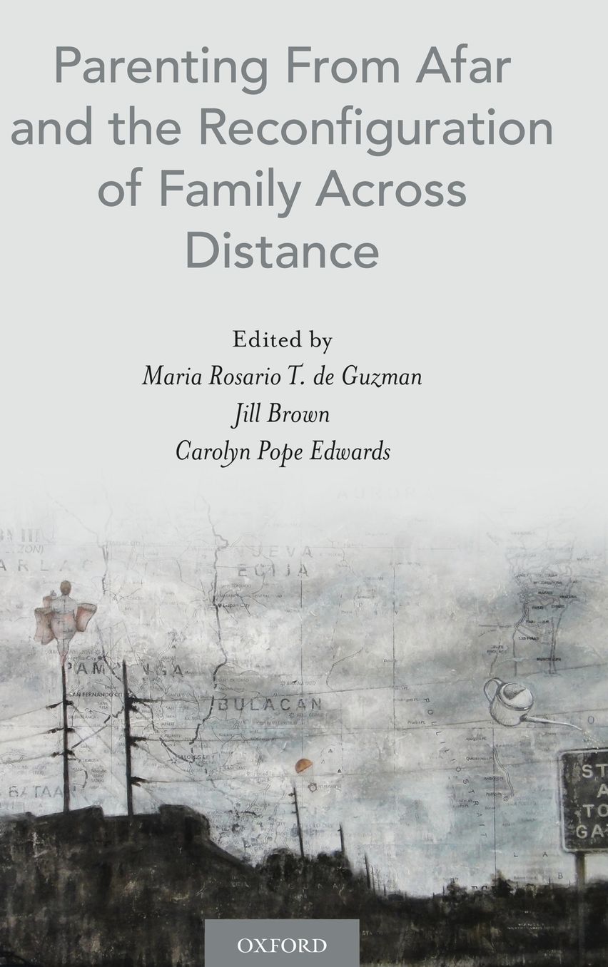 Parenting from Afar and the Reconfiguration of Family Across Distance