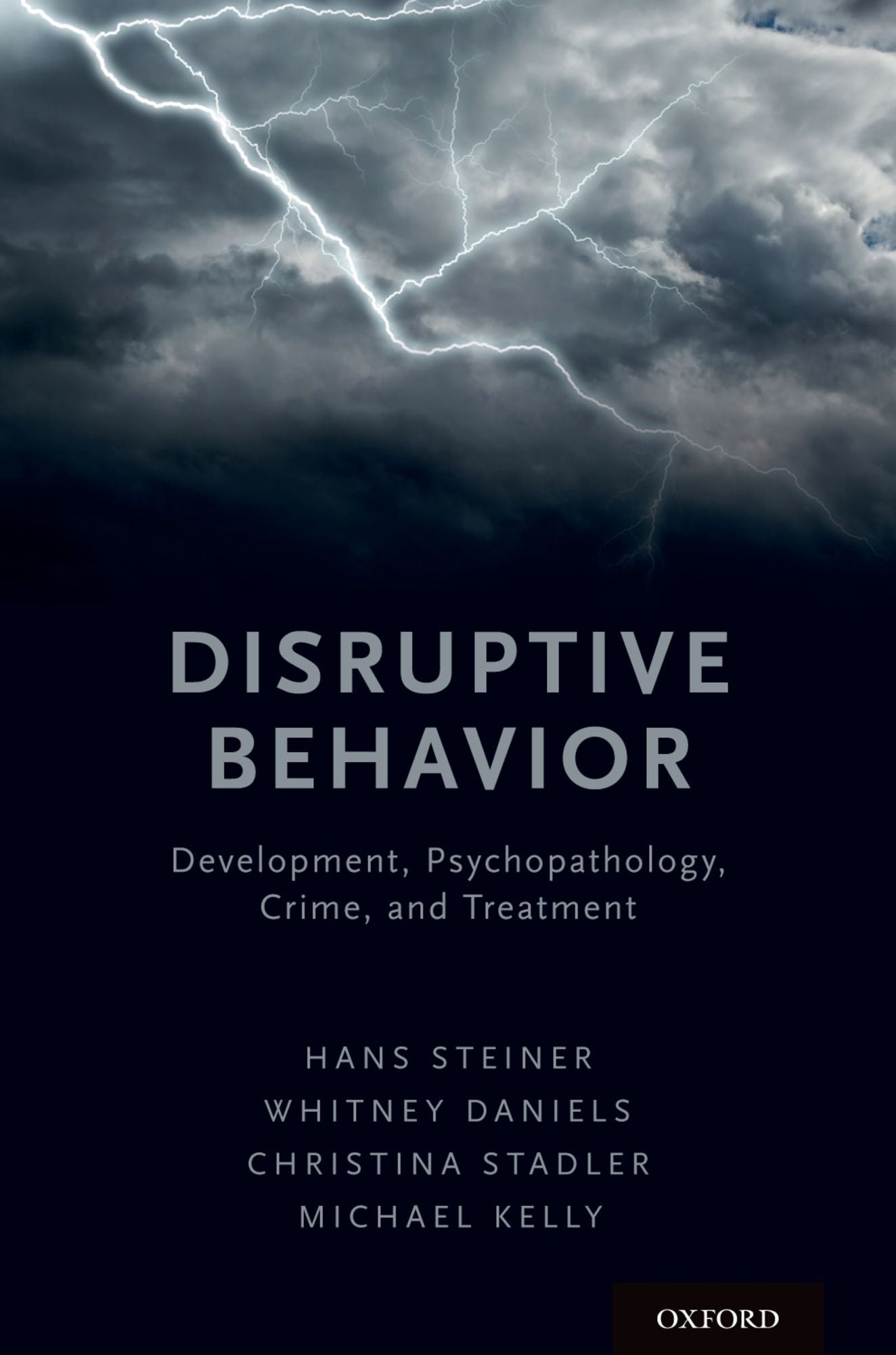 Disruptive Behavior: Development, Psychopathology, Crime, #x00026; Treatment