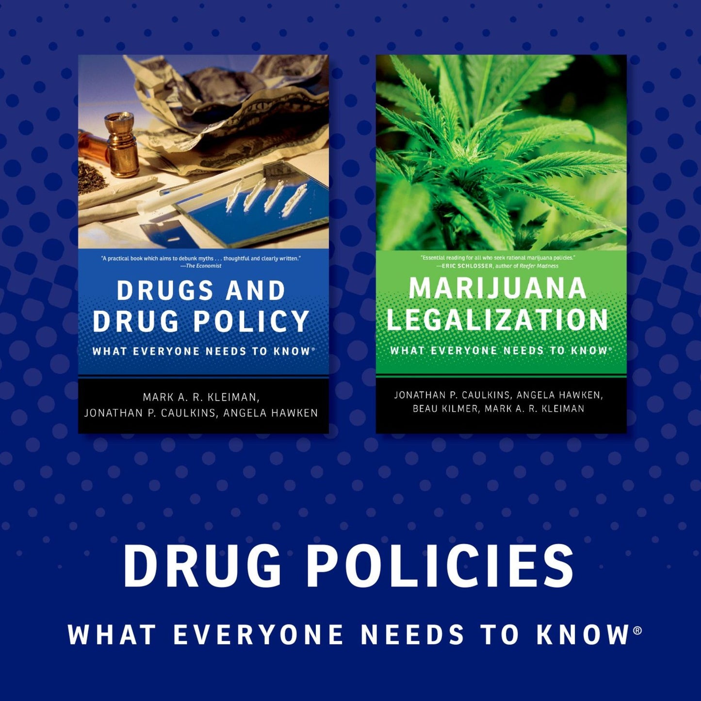 DRUG POLICY BUNDLE: DRUGS AND DRUG POLICY AND MARIJUANA LEGALIZATION
