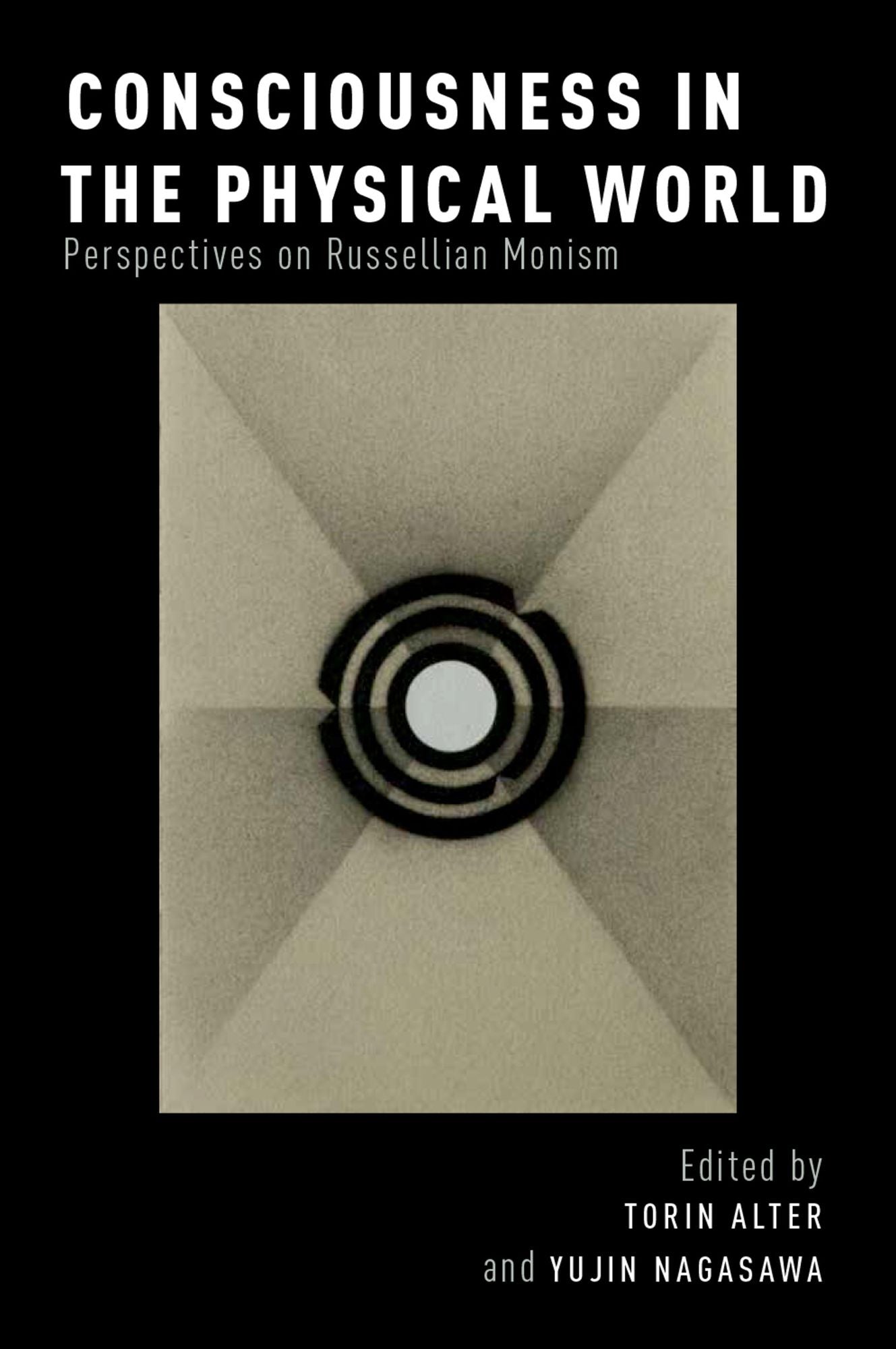 Consciousness in the Physical World: Perspectives on Russellian Monism
