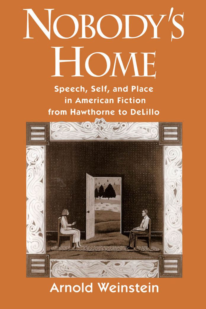 Nobody's Home: Speech, Self, and Place in American Fiction from Hawthorne to DeLillo