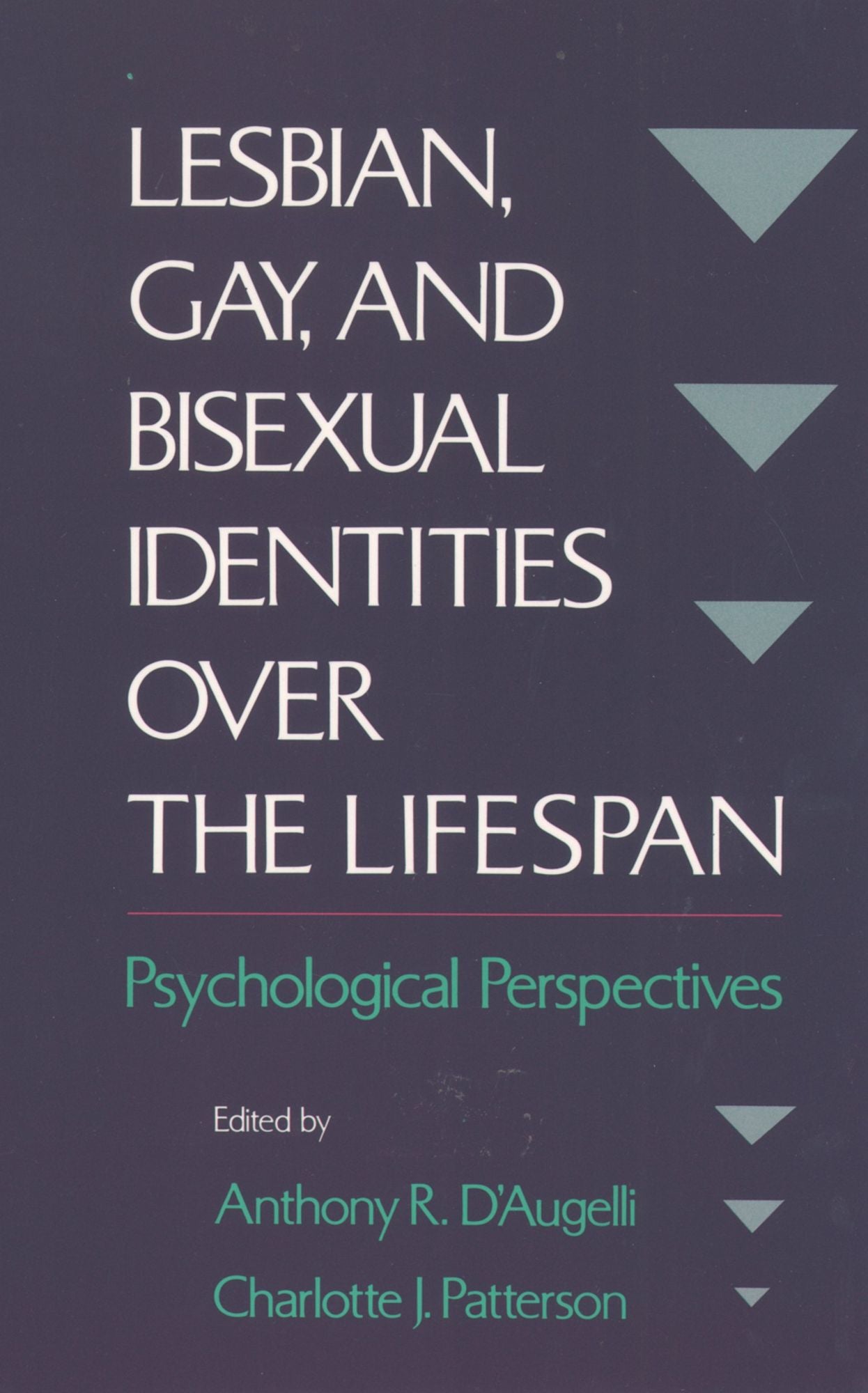 Lesbian, Gay, and Bisexual Identities over the Lifespan: Psychological Perspectives