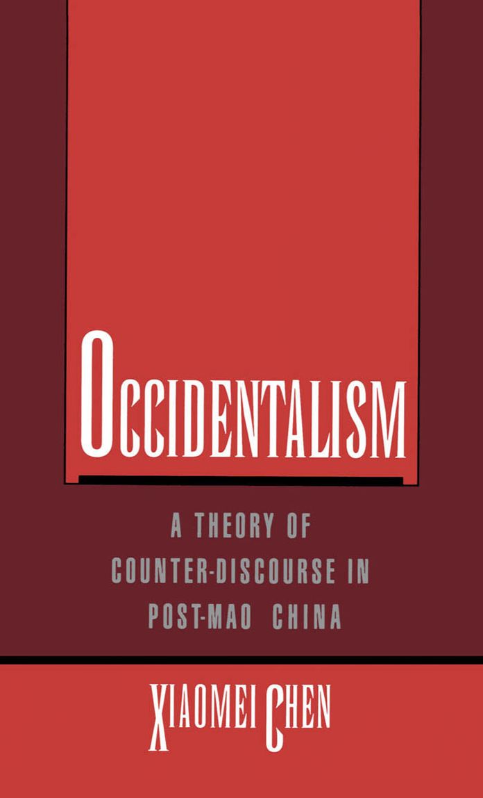 Occidentalism: A Theory of Counter-Discourse in Post-Mao China