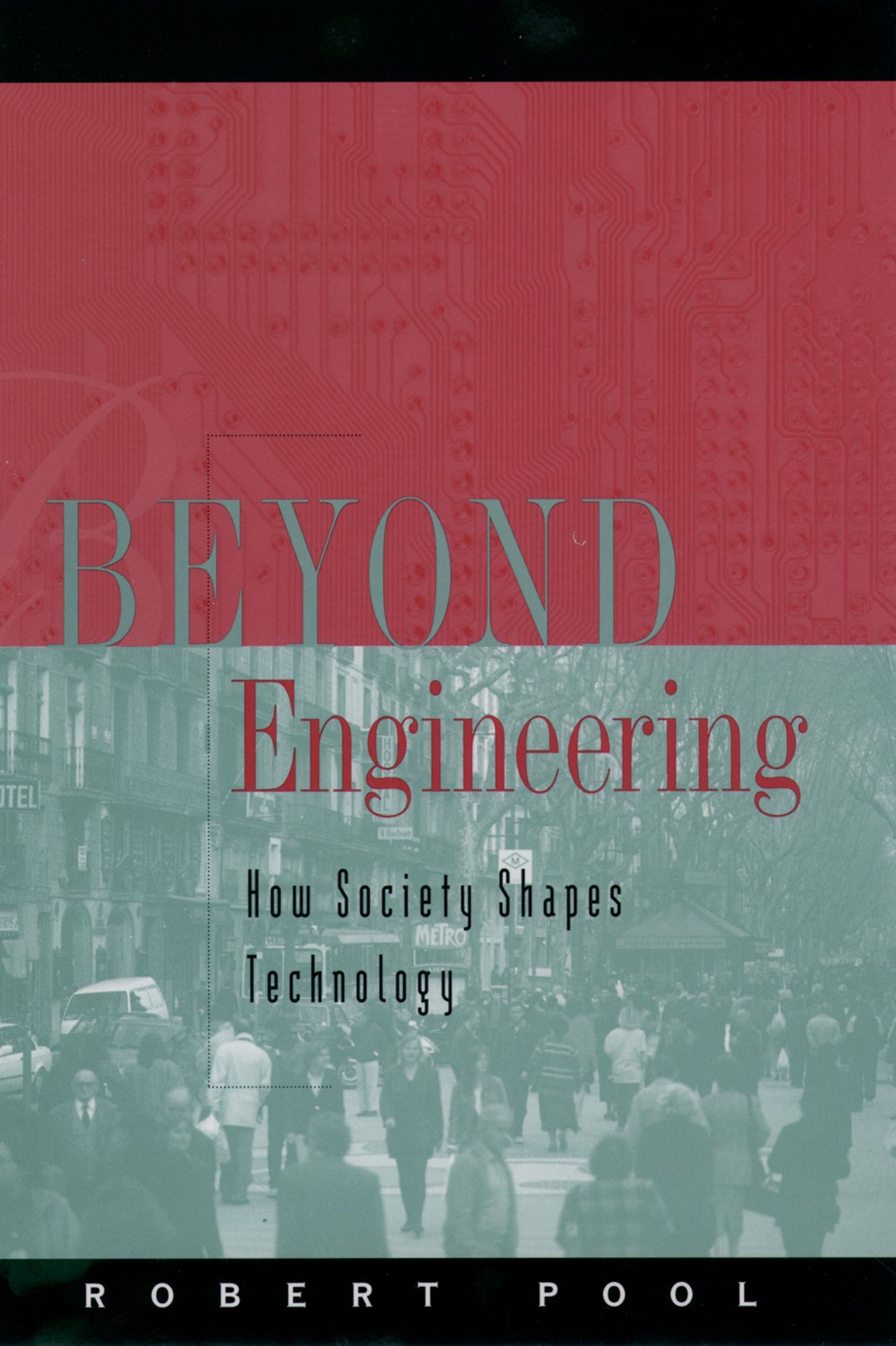 Beyond Engineering: How Society Shapes Technology