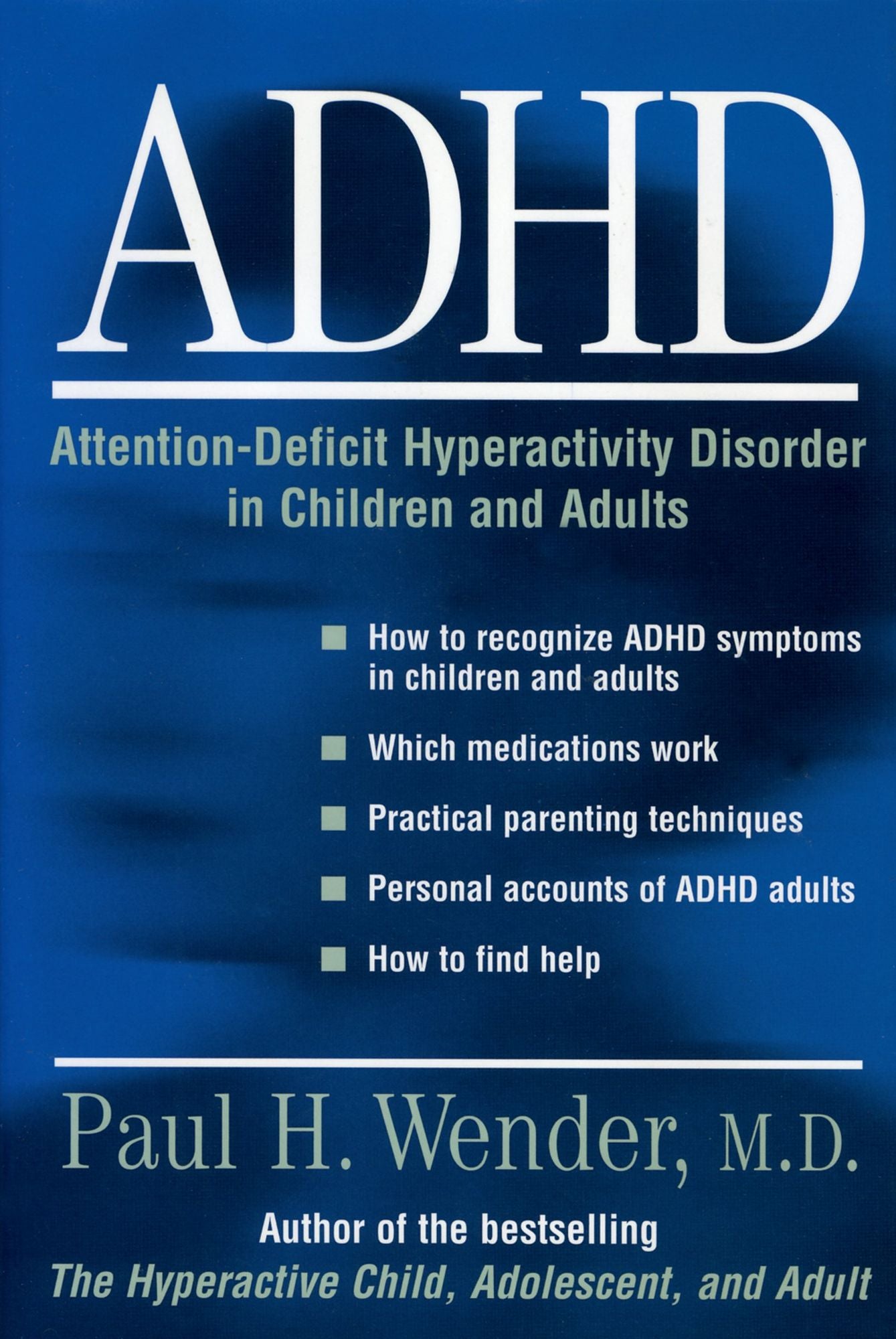 ADHD: Attention-Deficit Hyperactivity Disorder in Children and Adults