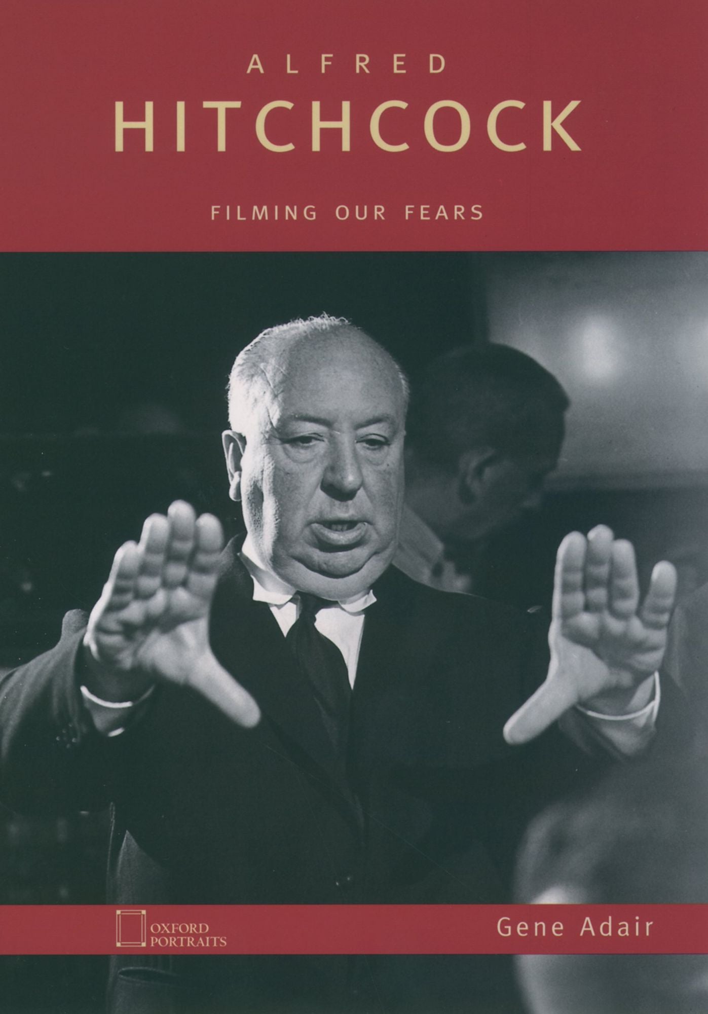 Alfred Hitchcock: Filming Our Fears