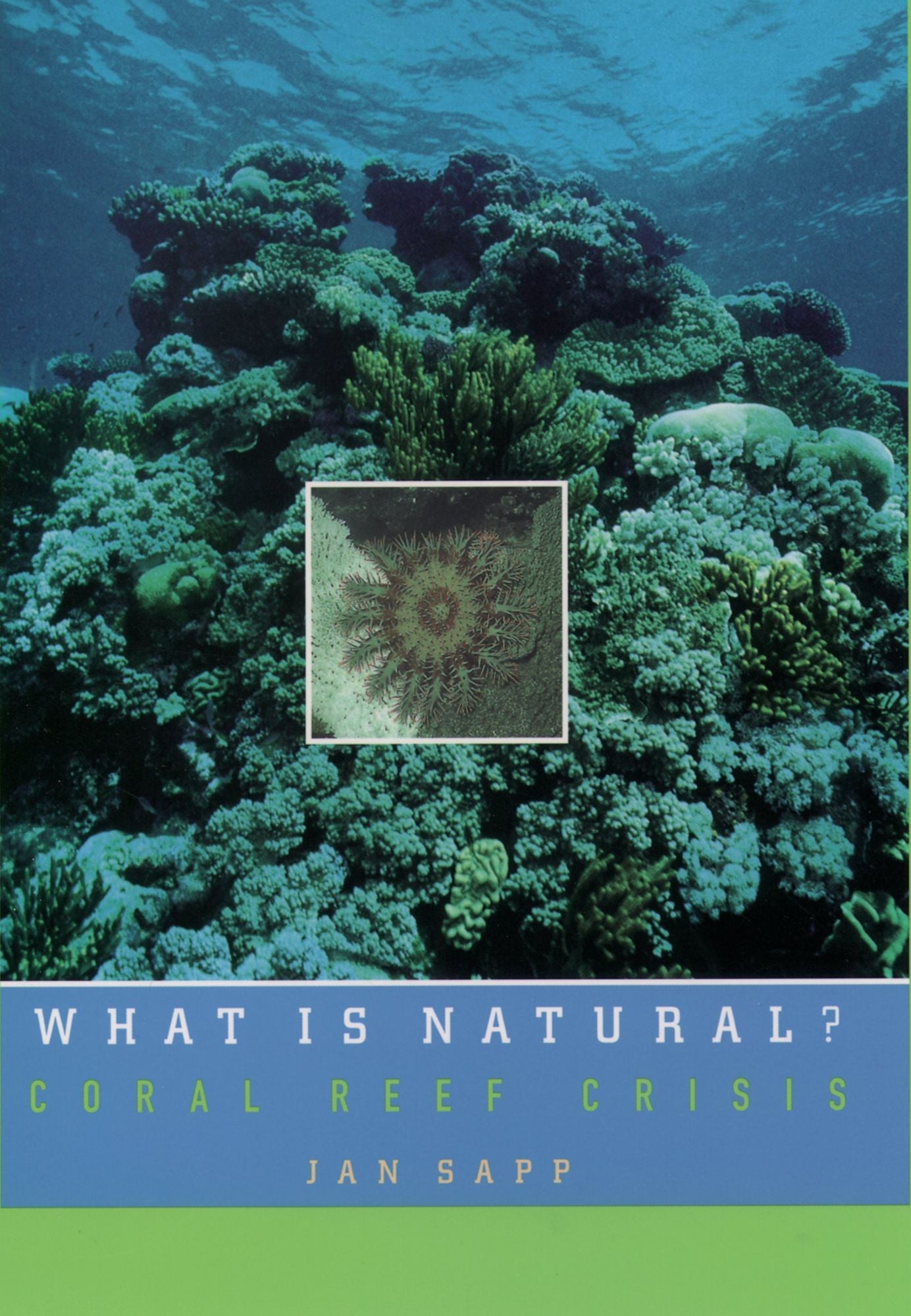 What Is Natural?: Coral Reef Crisis