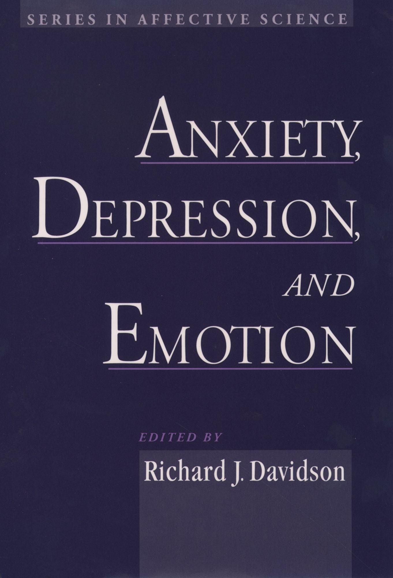 Anxiety, Depression, and Emotion