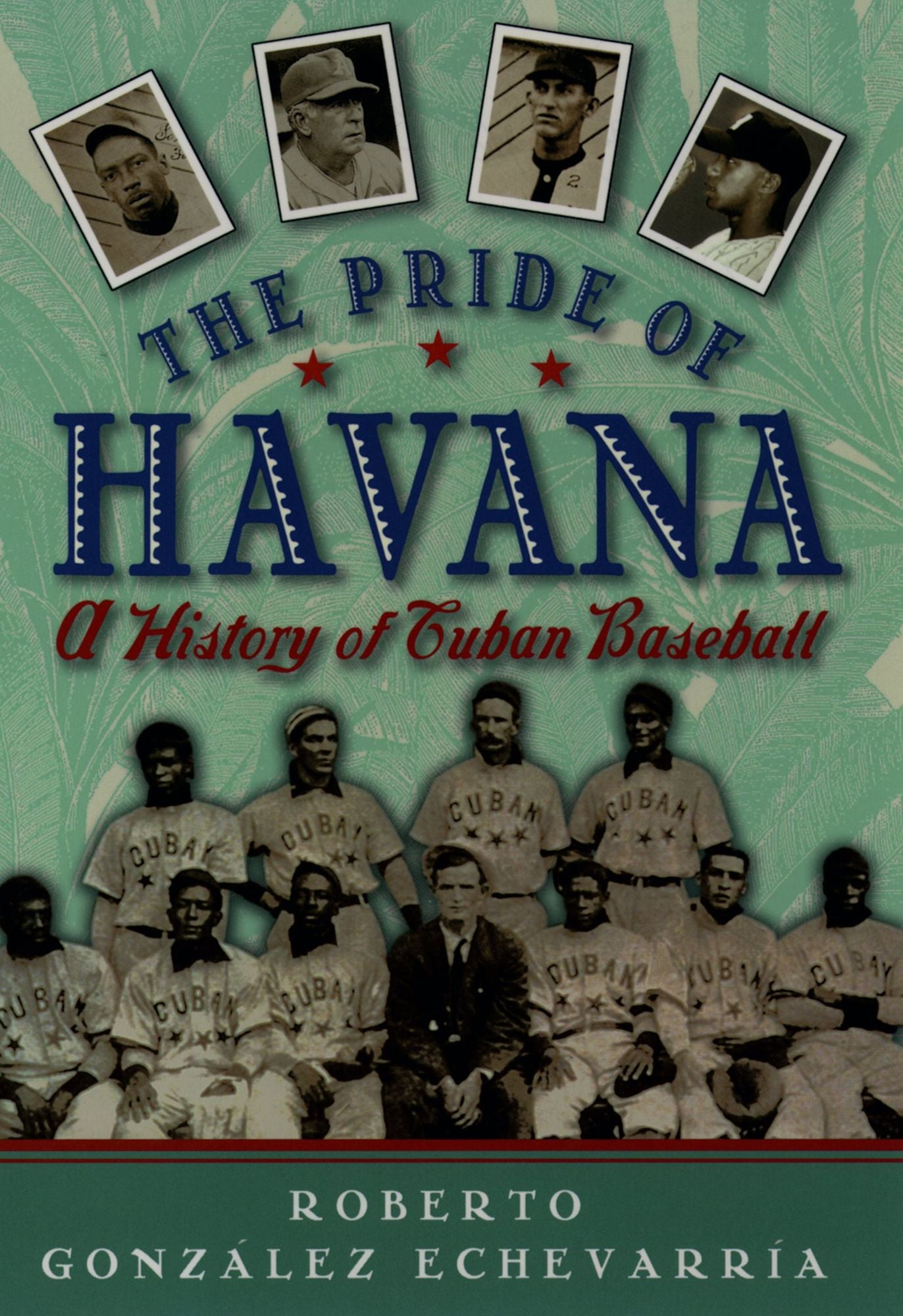 The Pride of Havana: A History of Cuban Baseball
