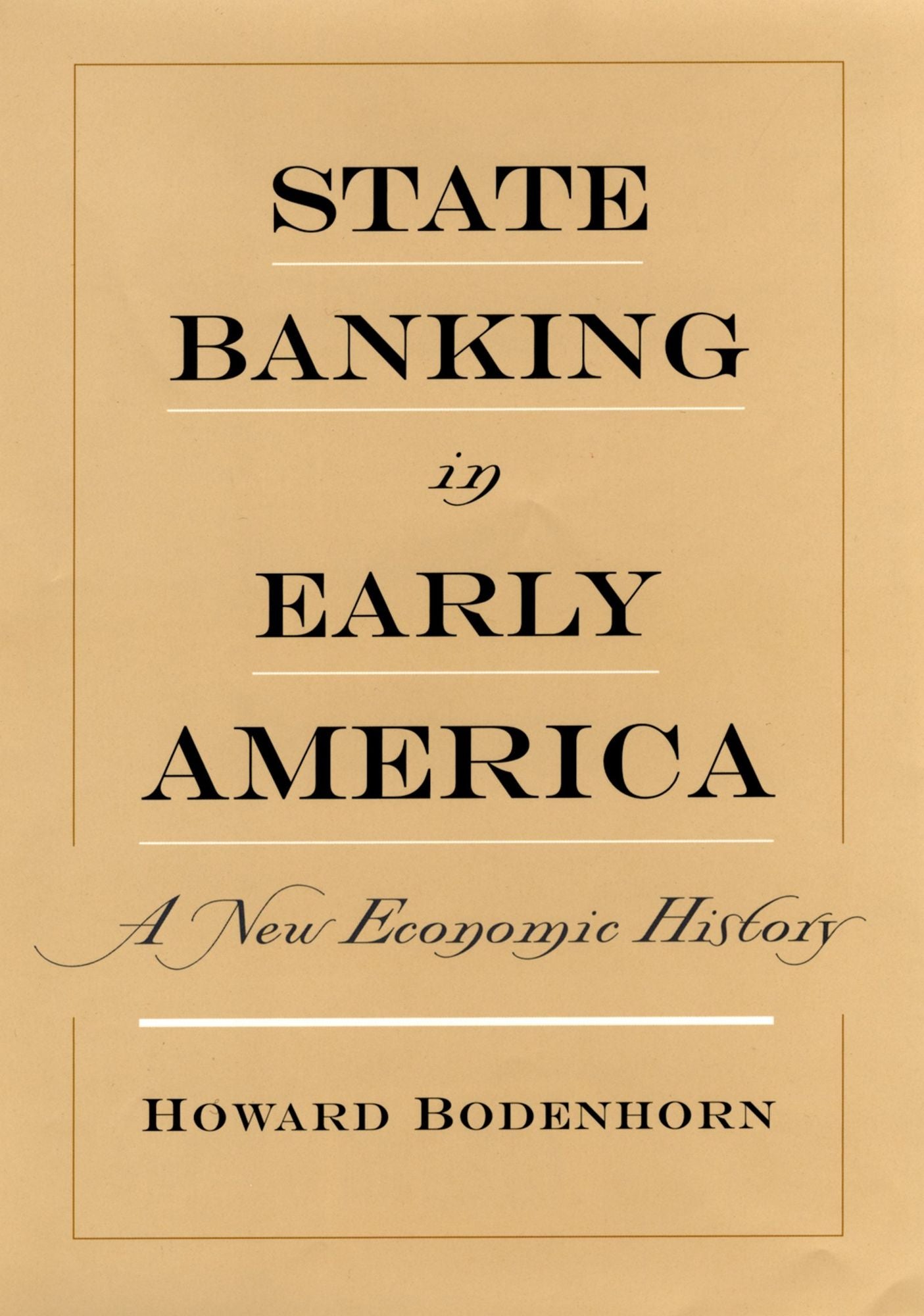 State Banking in Early America: A New Economic History