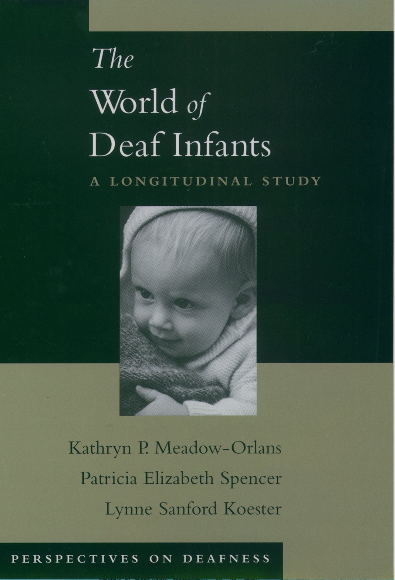 The World of Deaf Infants: A Longitudinal Study
