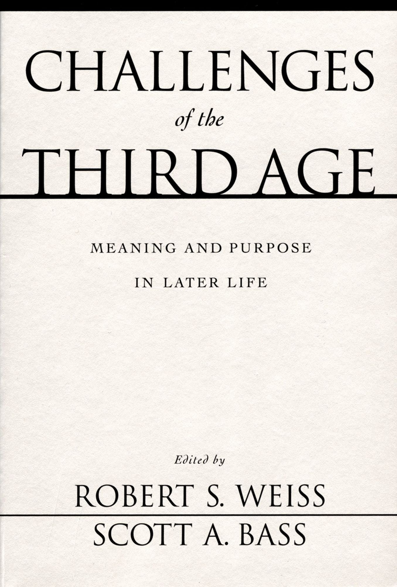 Challenges of the Third Age: Meaning and Purpose in Later Life