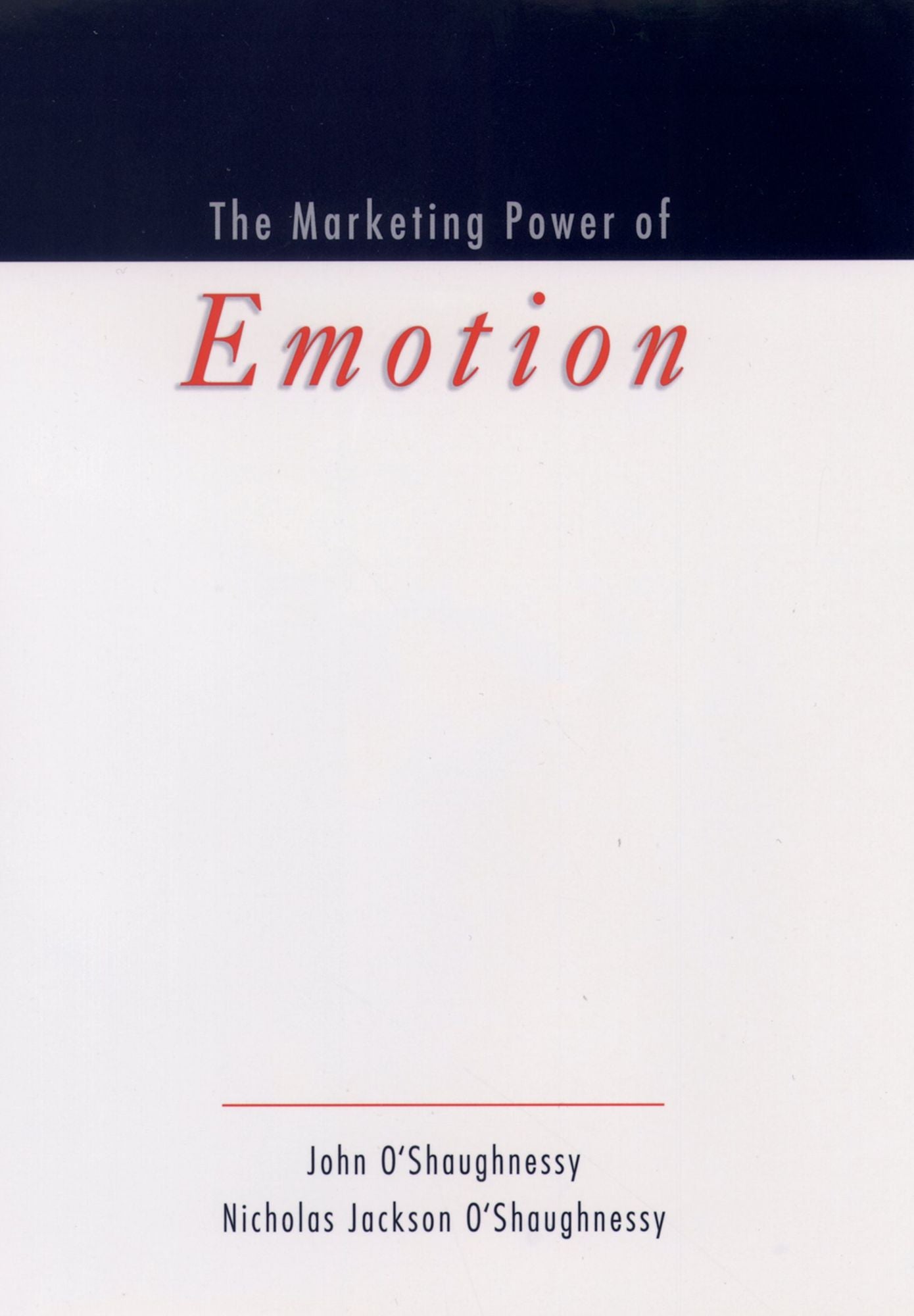 The Marketing Power of Emotion