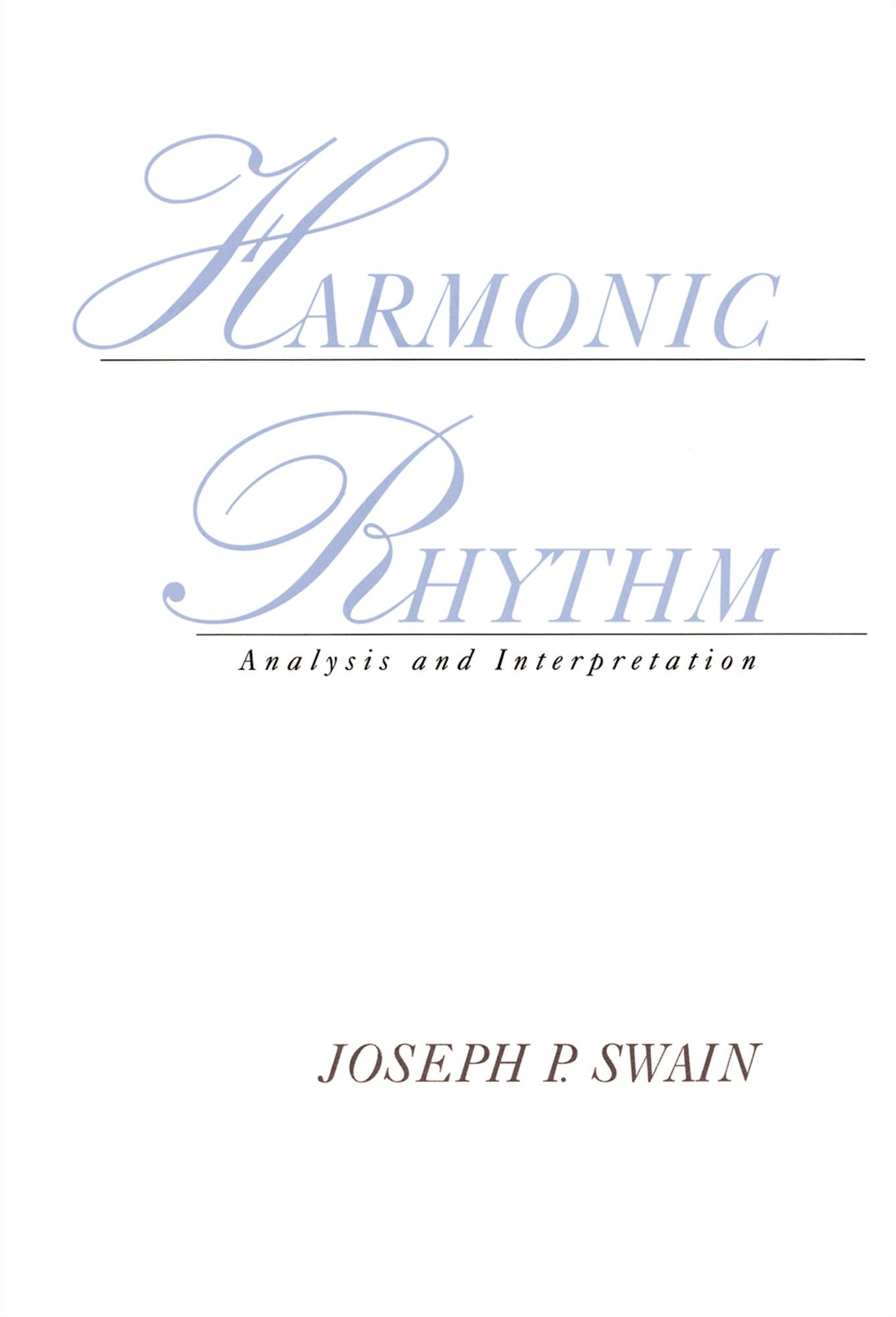 Harmonic Rhythm: Analysis and Interpretation