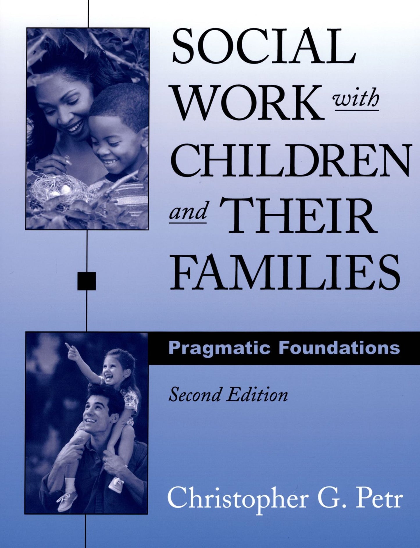 Social Work with Children and Their Families: Pragmatic Foundations