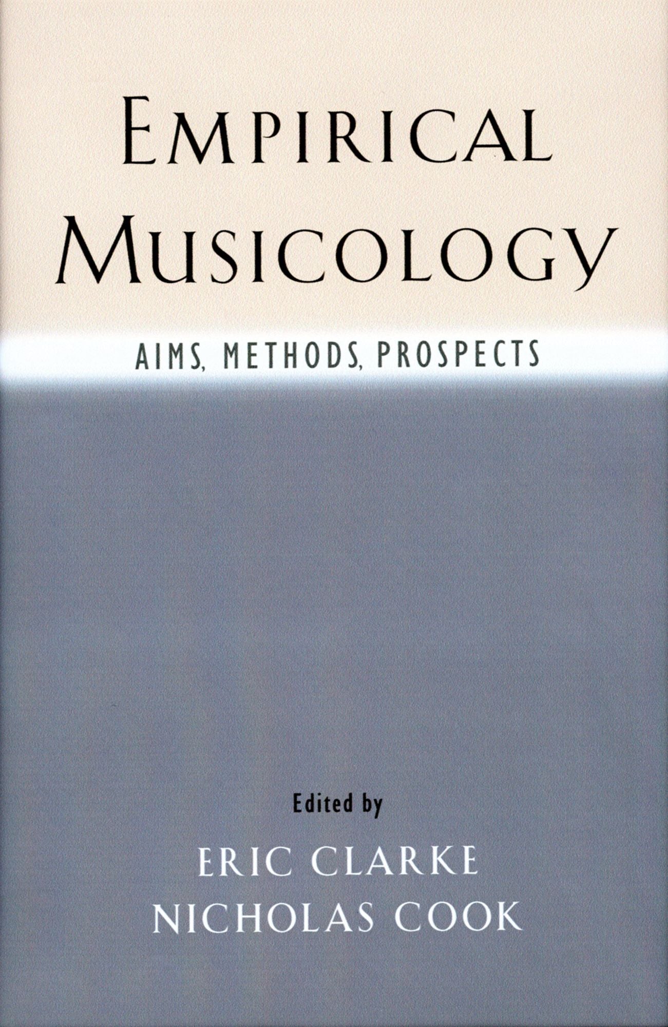 Empirical Musicology: Aims, Methods, Prospects