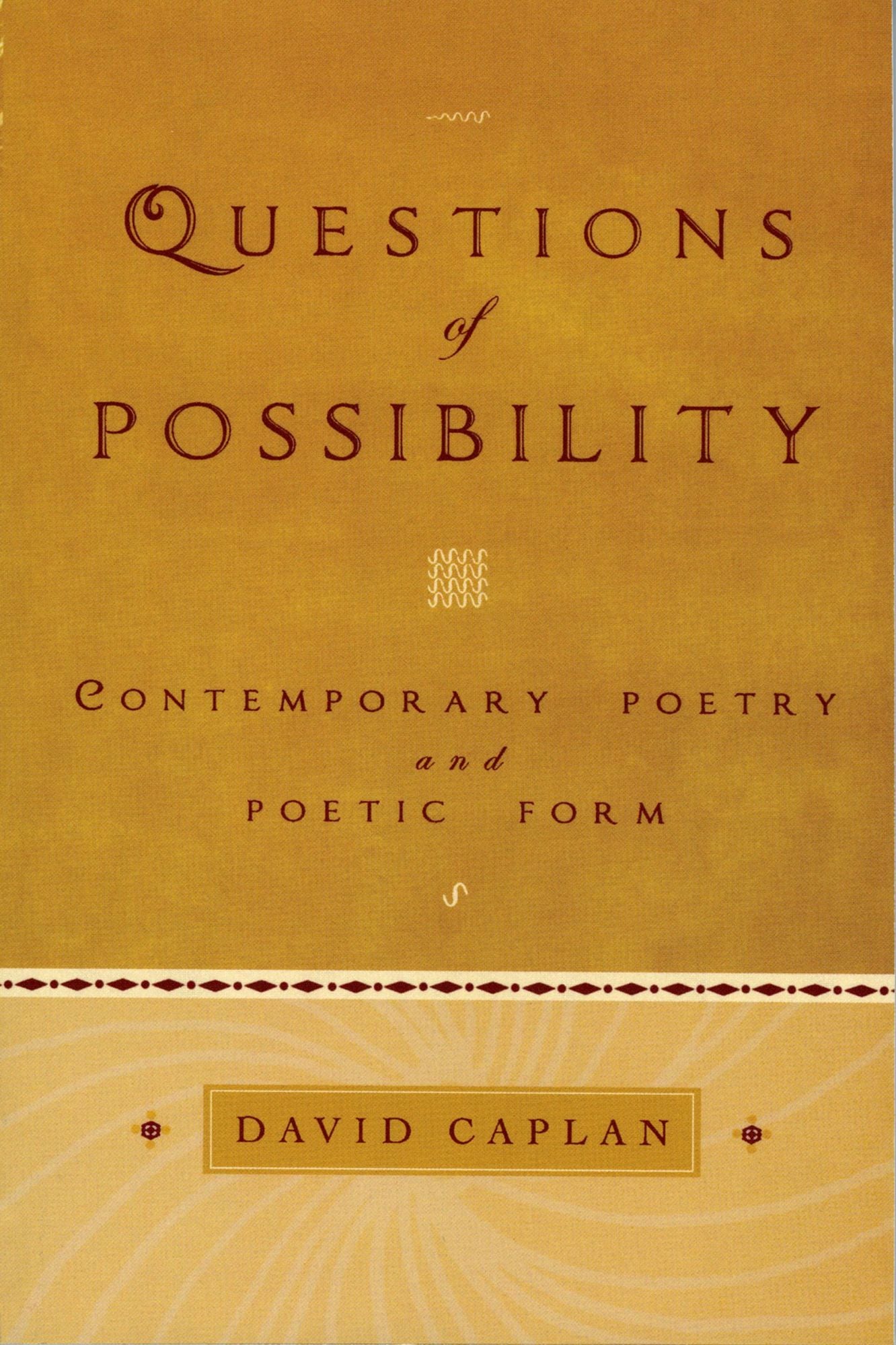 Questions of Possibility: Contemporary Poetry and Poetic Form