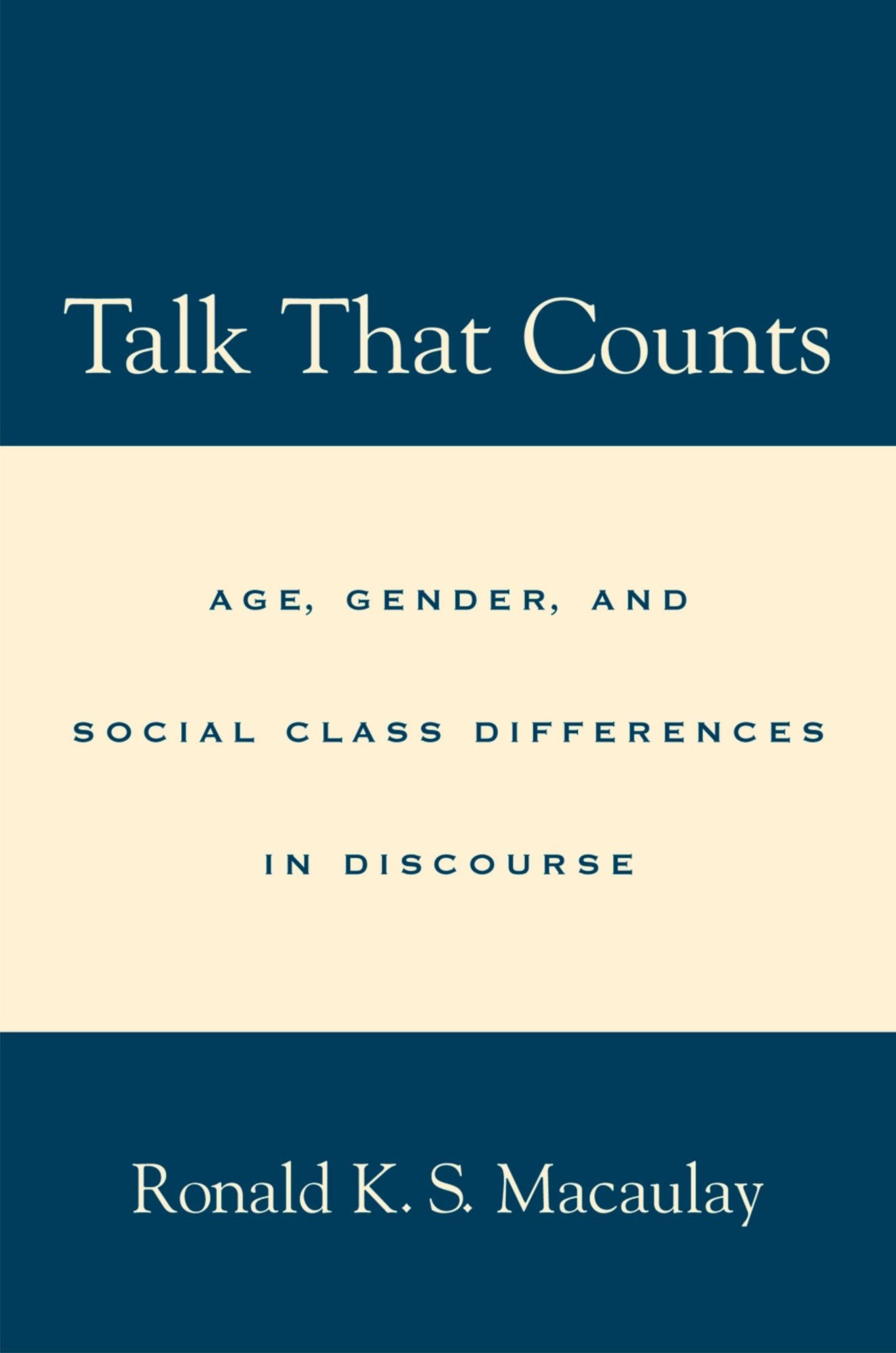Talk that Counts: Age, Gender, and Social Class Differences in Discourse