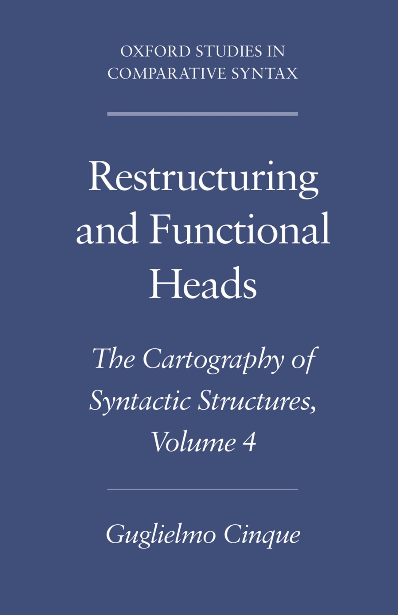 Restructuring and Functional Heads: The Cartography of Syntactic Structures, Volume 4