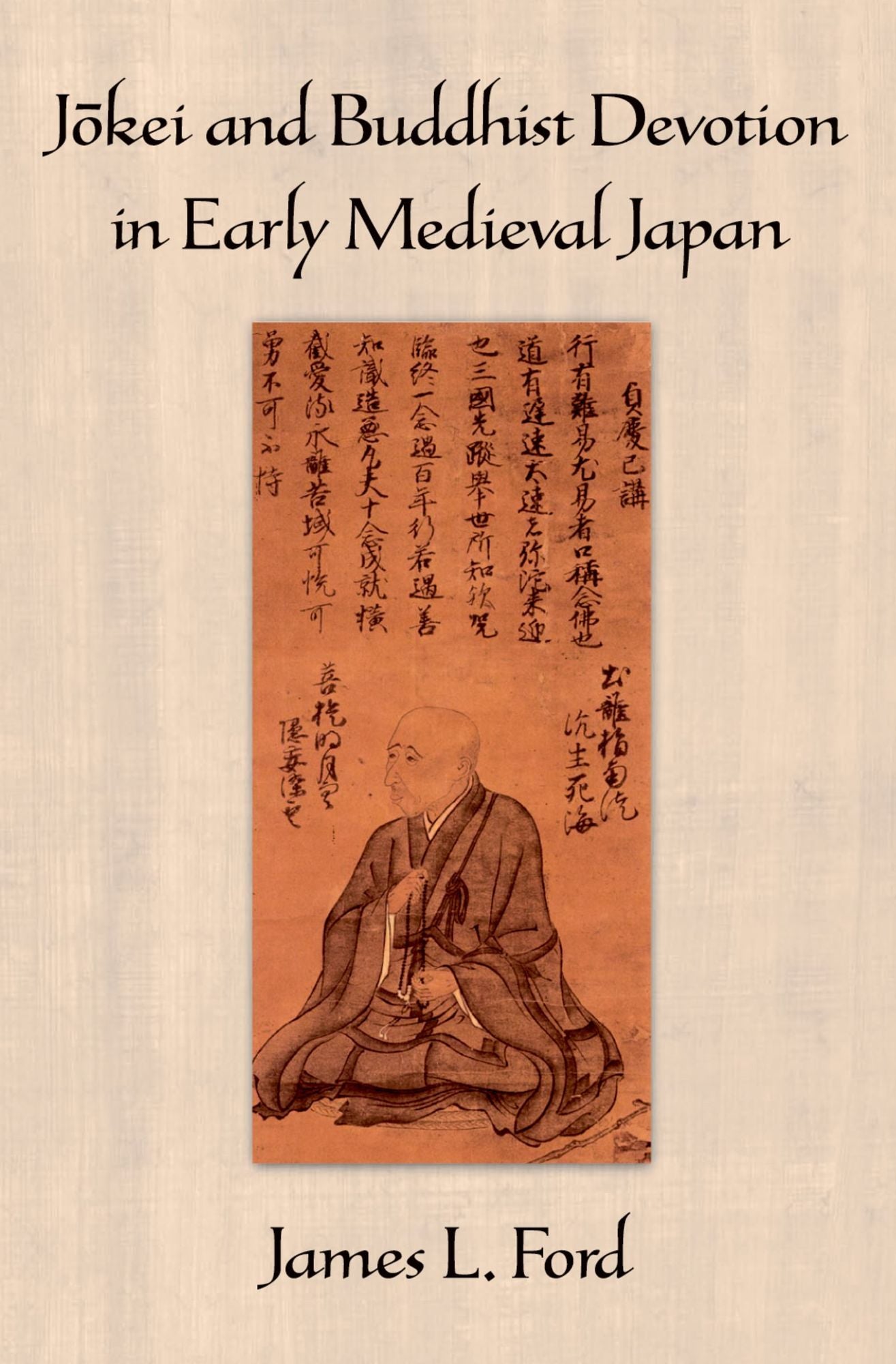 J#333;kei and Buddhist Devotion in Early Medieval Japan