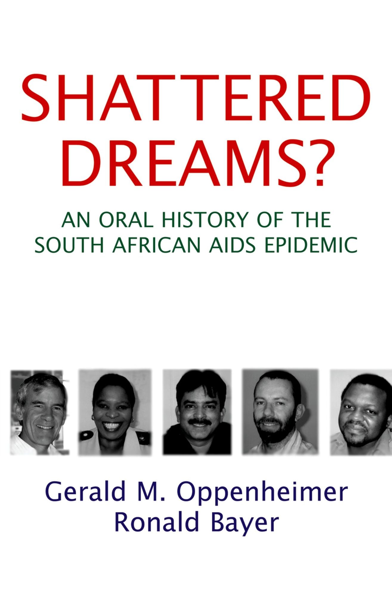 Shattered Dreams: An Oral History of the South African AIDS Epidemic