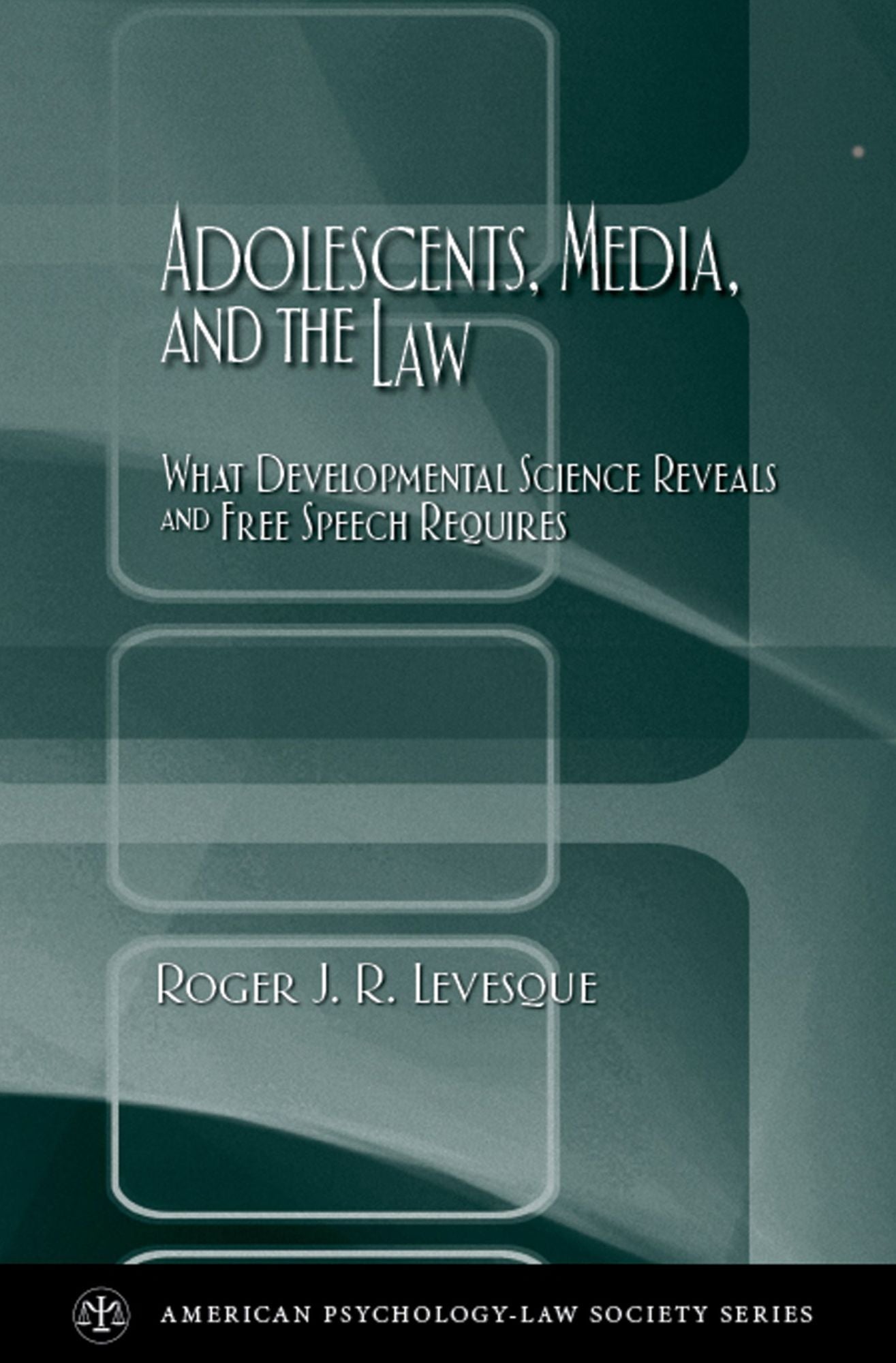 Adolescents, Media, and the Law: What Developmental Science Reveals and Free Speech Requires