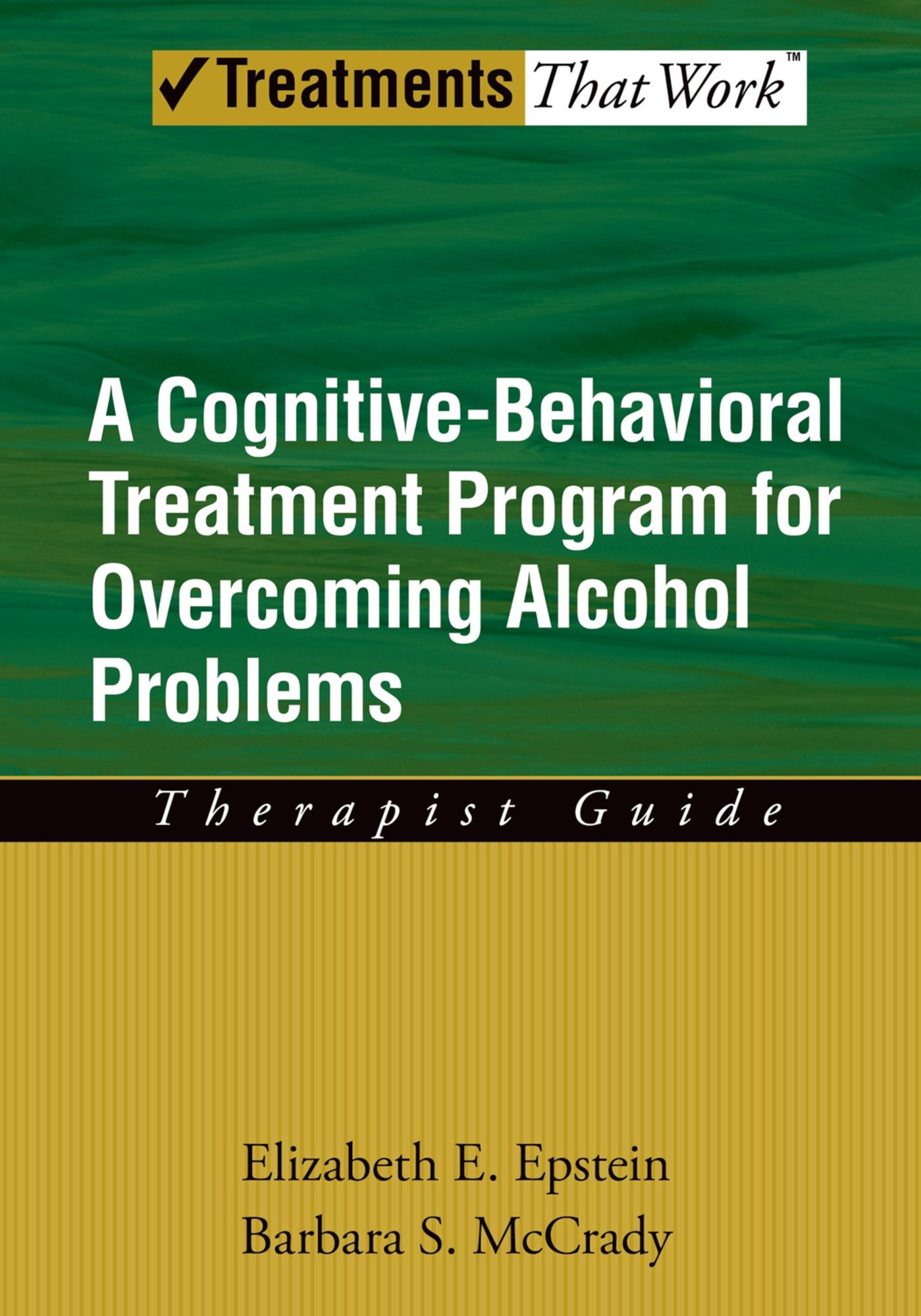 Overcoming Alcohol Abuse Use Problems: A Cognitive-Behavioral Treatment Program