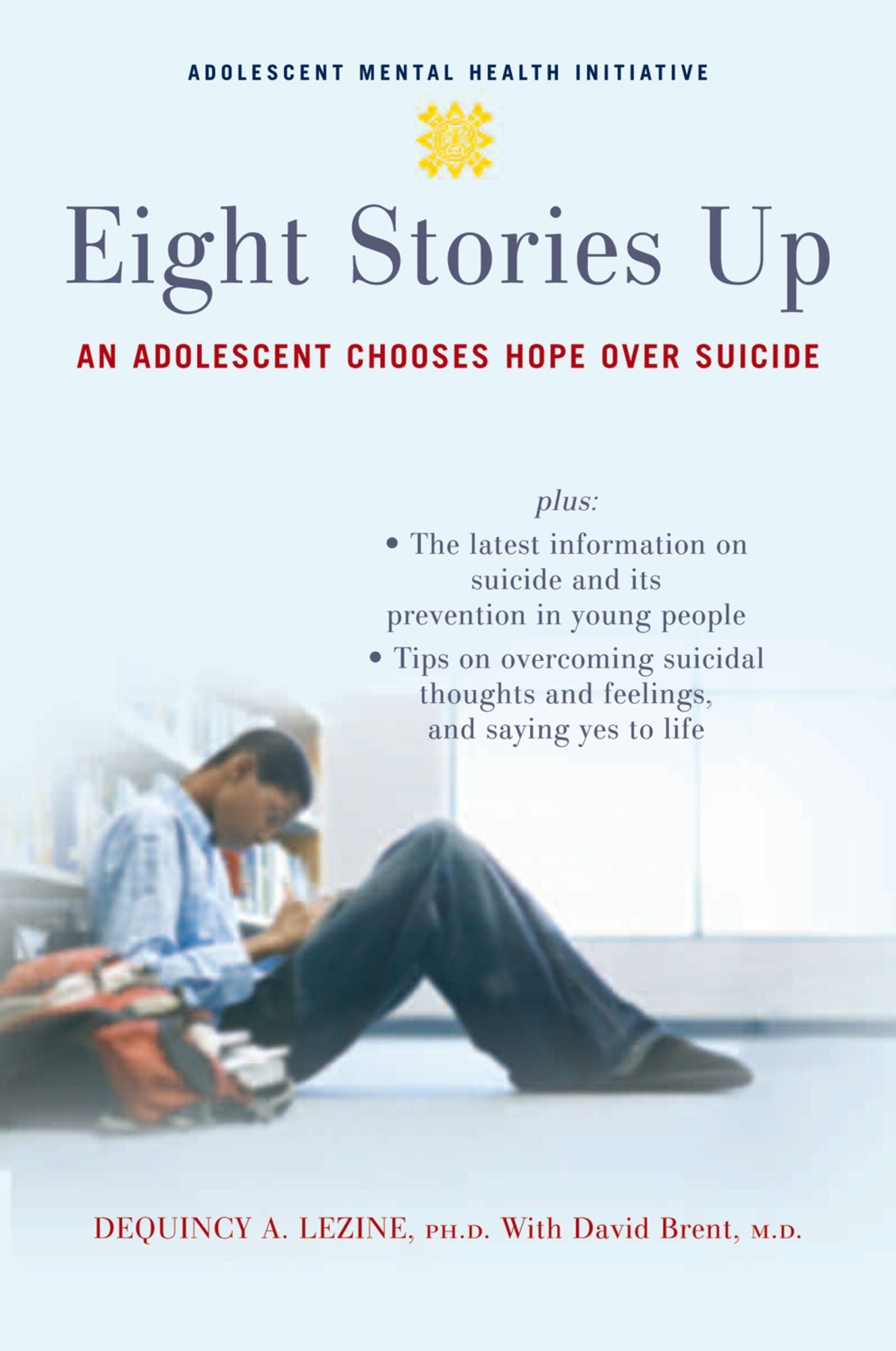 Eight Stories Up: An Adolescent Chooses Hope over Suicide
