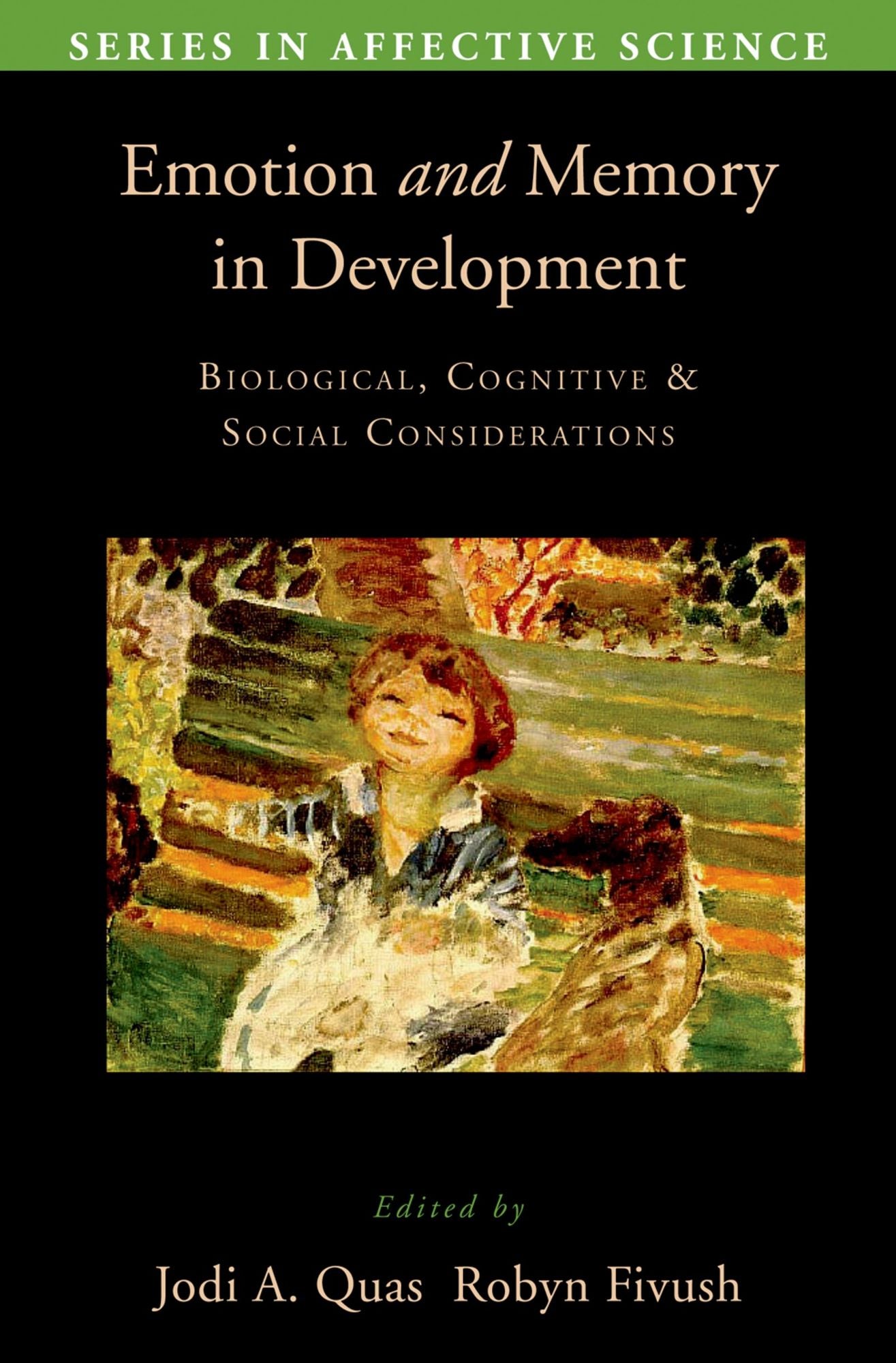Emotion in Memory and Development: Biological, Cognitive, and Social Considerations