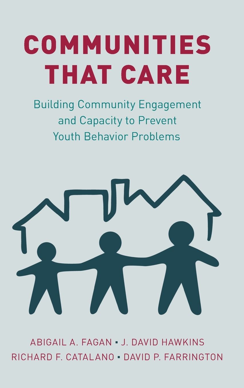 Communities That Care: Building Community Engagement and Capacity to Prevent Youth Behavior Problems