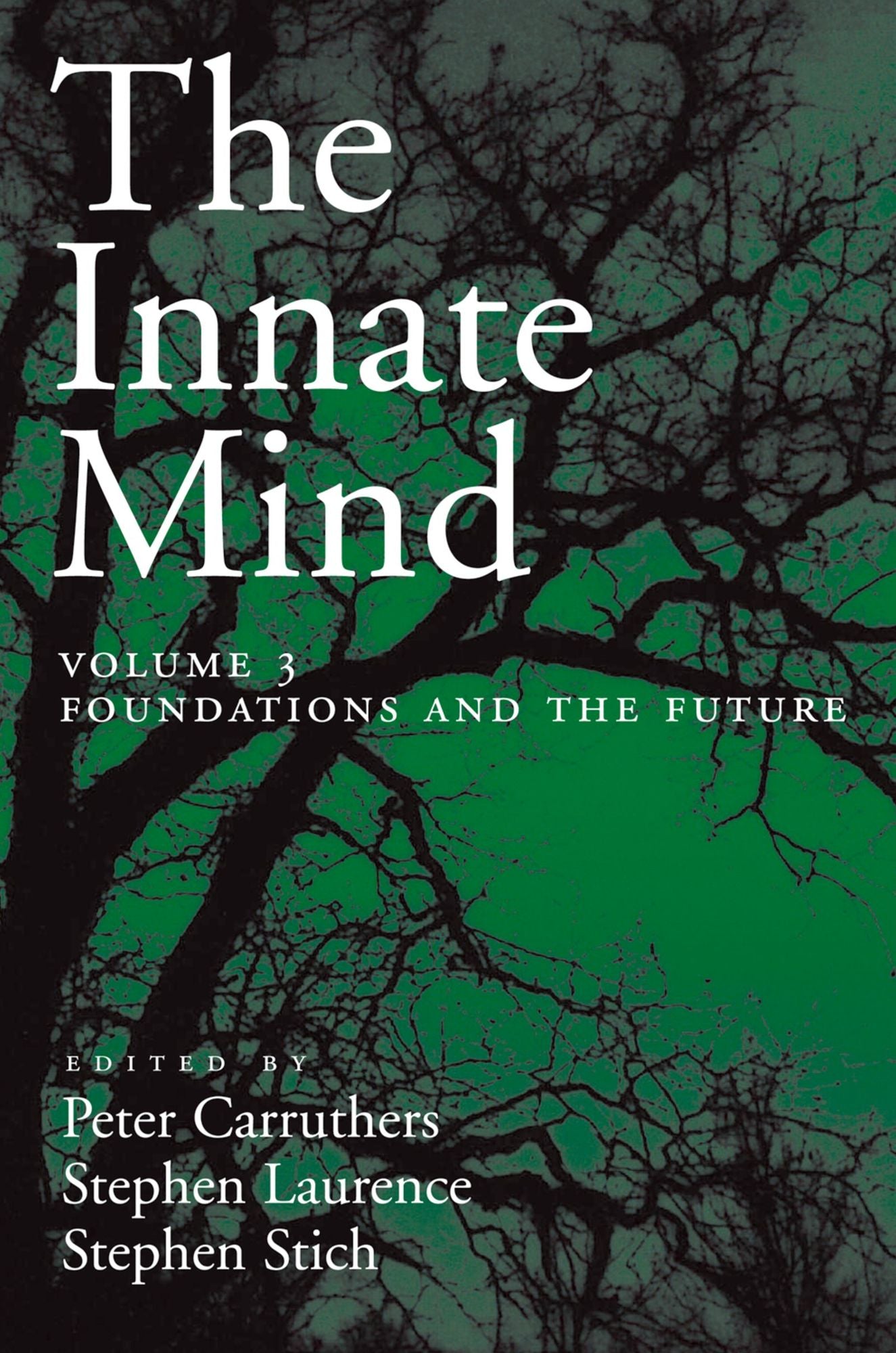The Innate Mind: Volume 3: Foundations and the Future