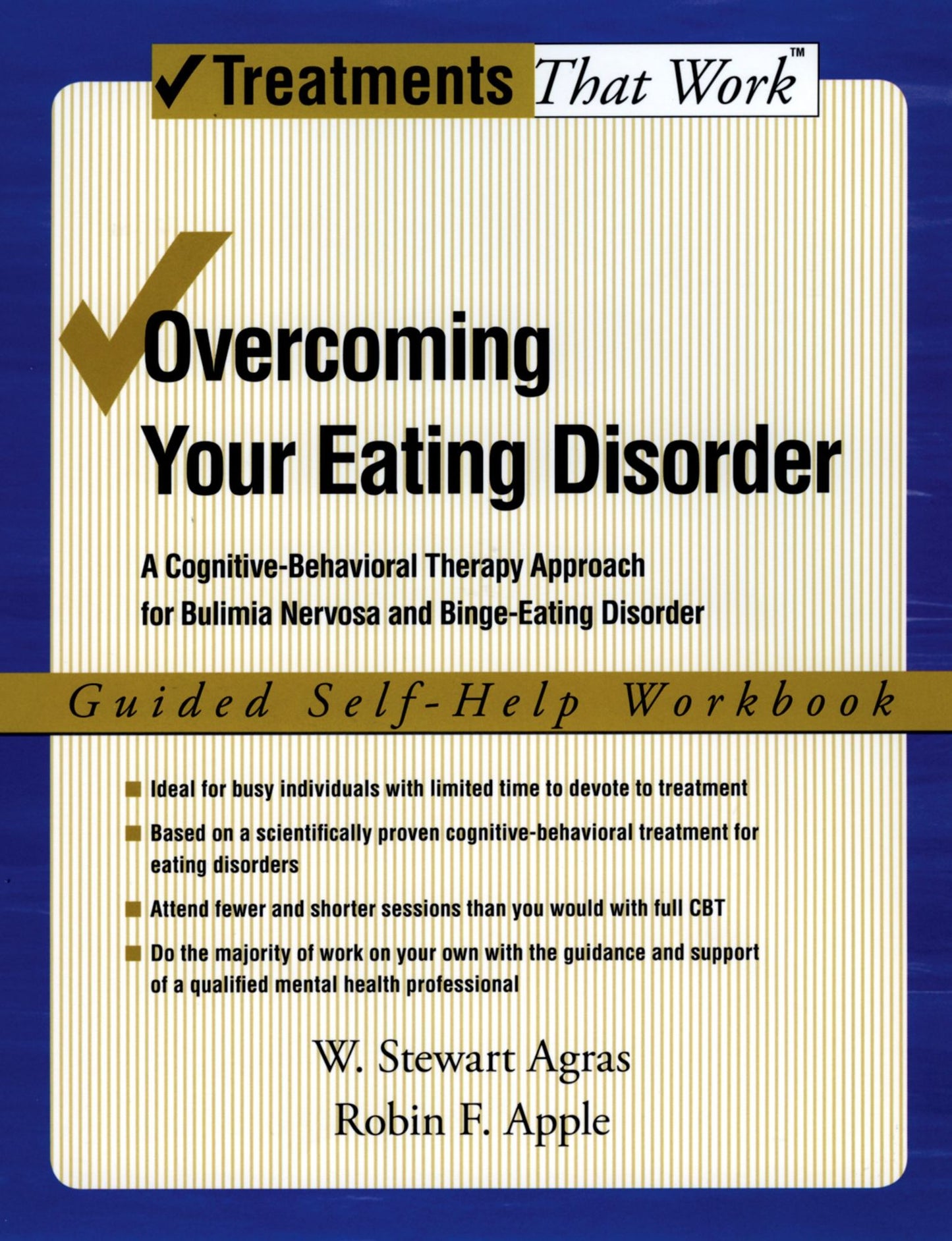Overcoming Your Eating Disorder: A Cognitive-Behavioral Therapy Approach for Bulimia Nervosa and Binge-Eating Disorder, Guided Self Help Workbook