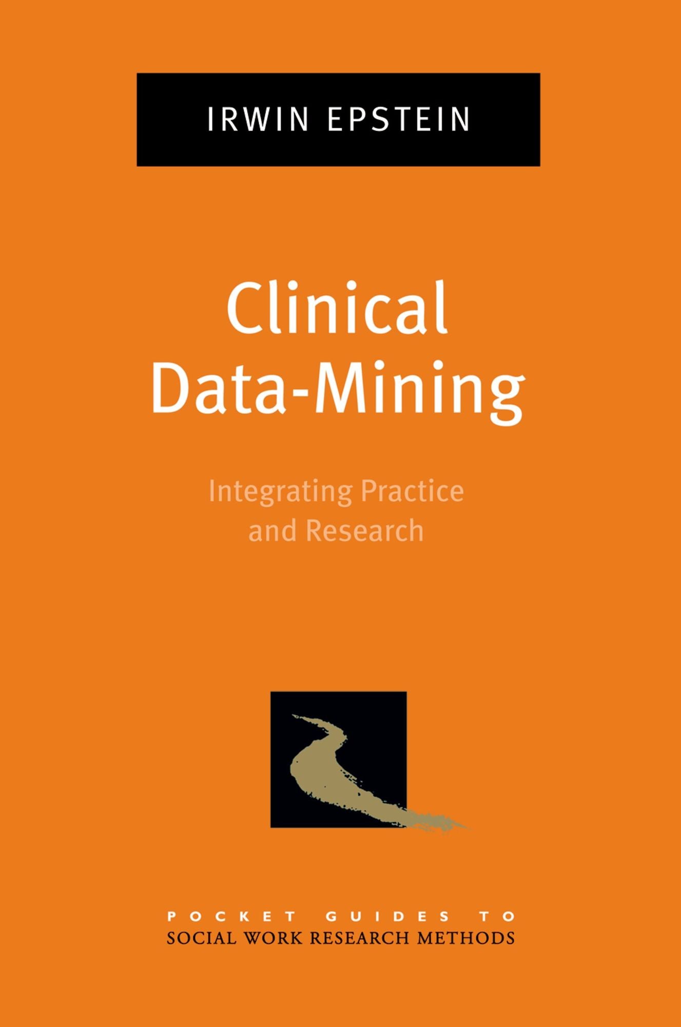Clinical Data-Mining: Integrating Practice and Research