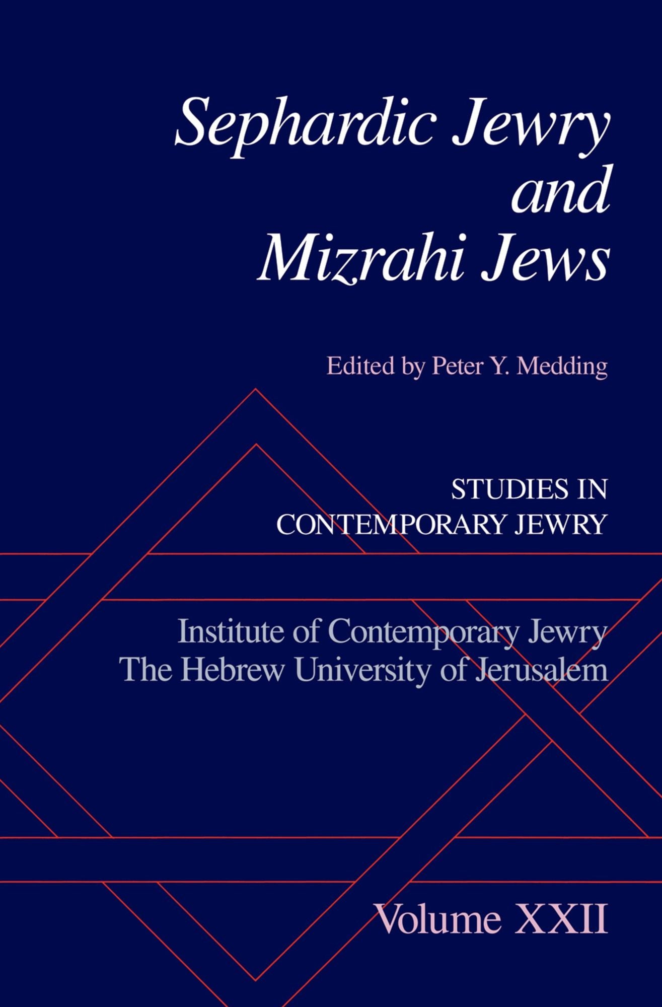 Sephardic Jewry and Mizrahi Jews: Volume XXII