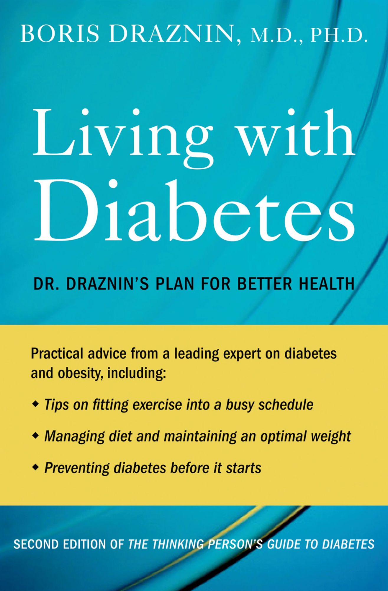 The Thinking Person's Guide to Diabetes: The Draznin Plan