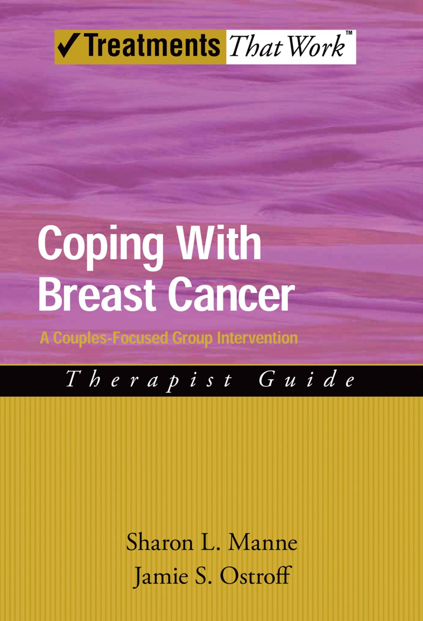 Coping with Breast Cancer: A Couples-Focused Group Intervention, Therapist Guide