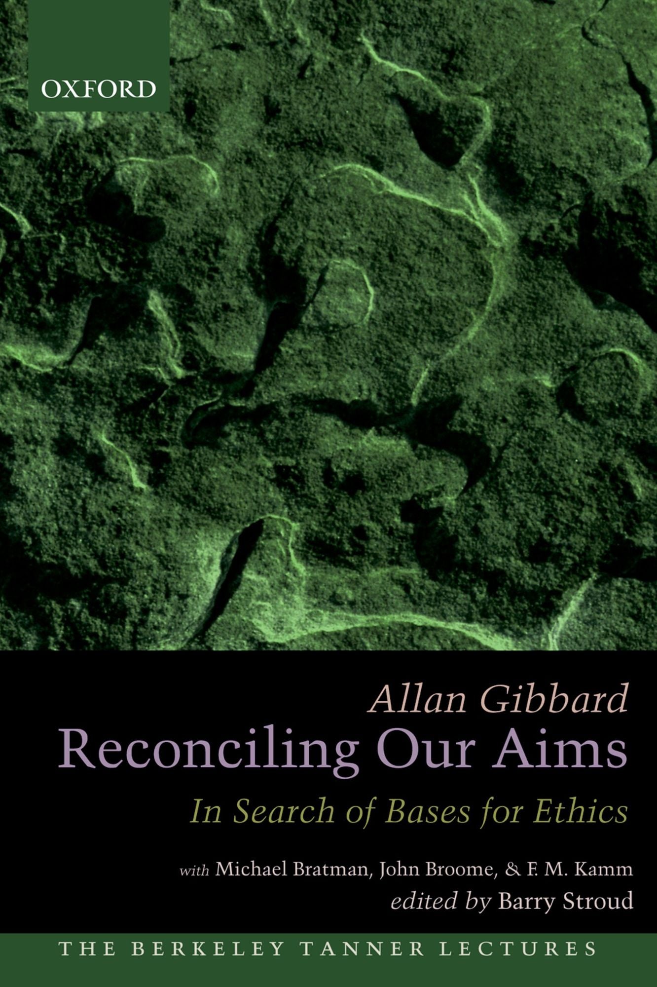 Reconciling Our Aims: In Search of Bases for Ethics