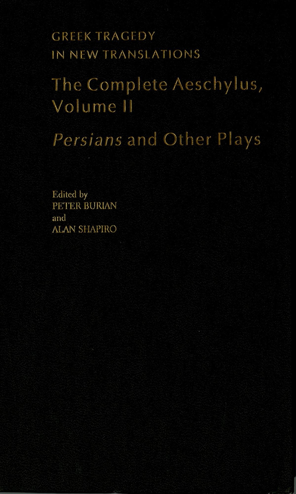 The Complete Aeschylus: Volume II: Persians and Other Plays