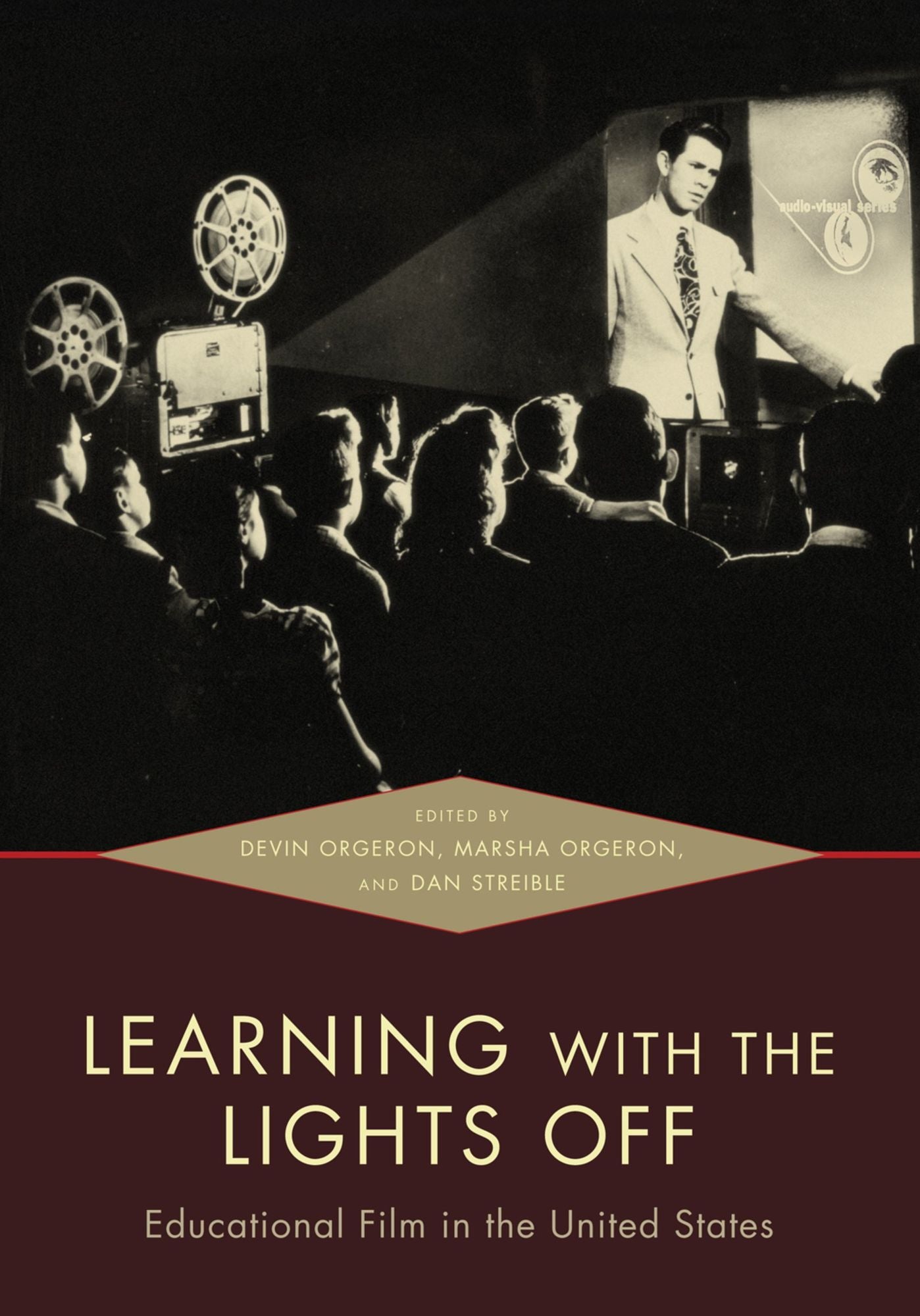 Learning with the Lights Off: Educational Film in the United States