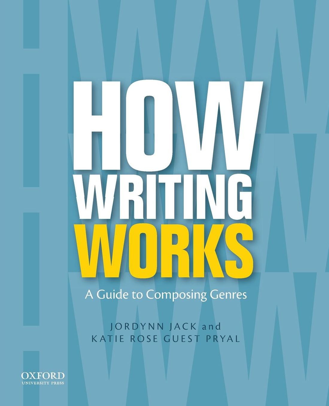 How Writing Works: A Guide to Composing Genres