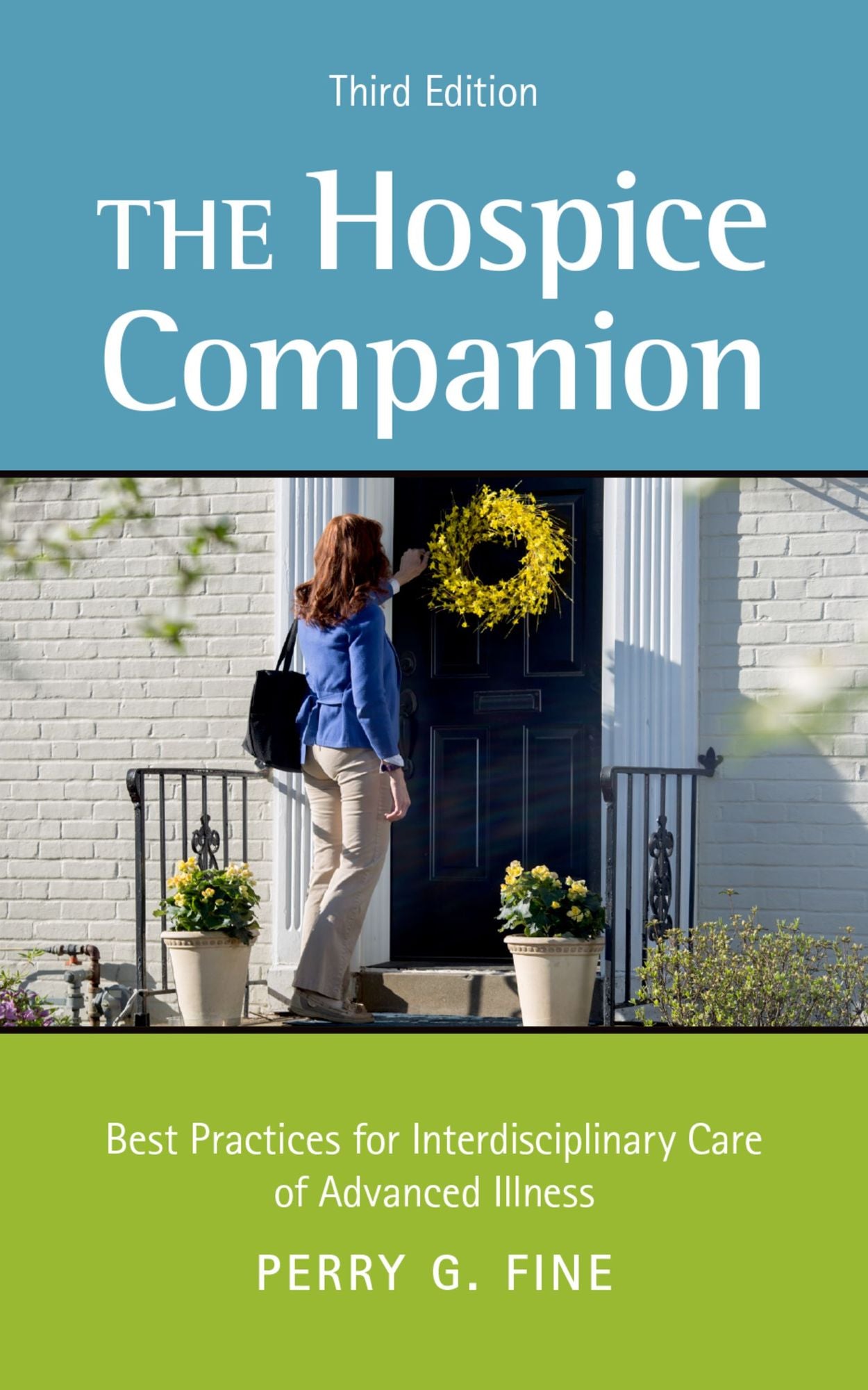 The Hospice Companion: Best Practices for Interdisciplinary Care of Advanced Illness