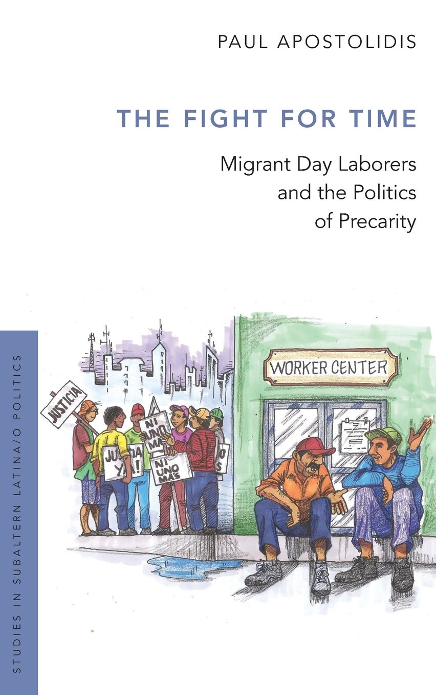 The Fight for Time: Migrant Day Laborers and the Politics of Precarity