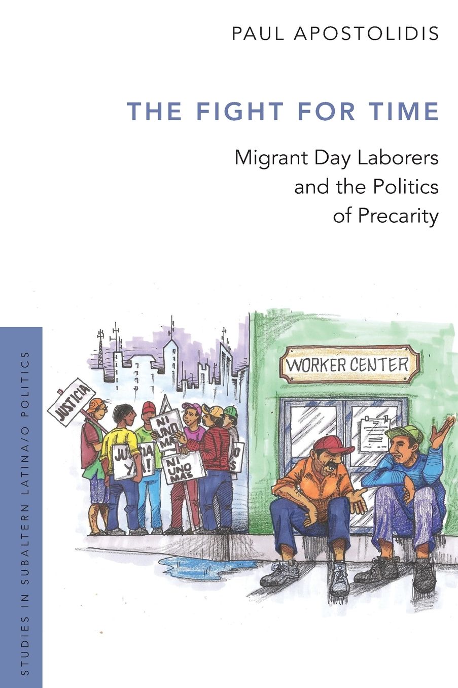 The Fight for Time: Migrant Day Laborers and the Politics of Precarity
