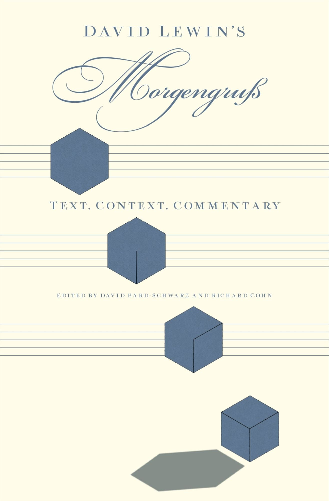 David Lewin's Morgengru#x000DF;: Text, Context, Commentary