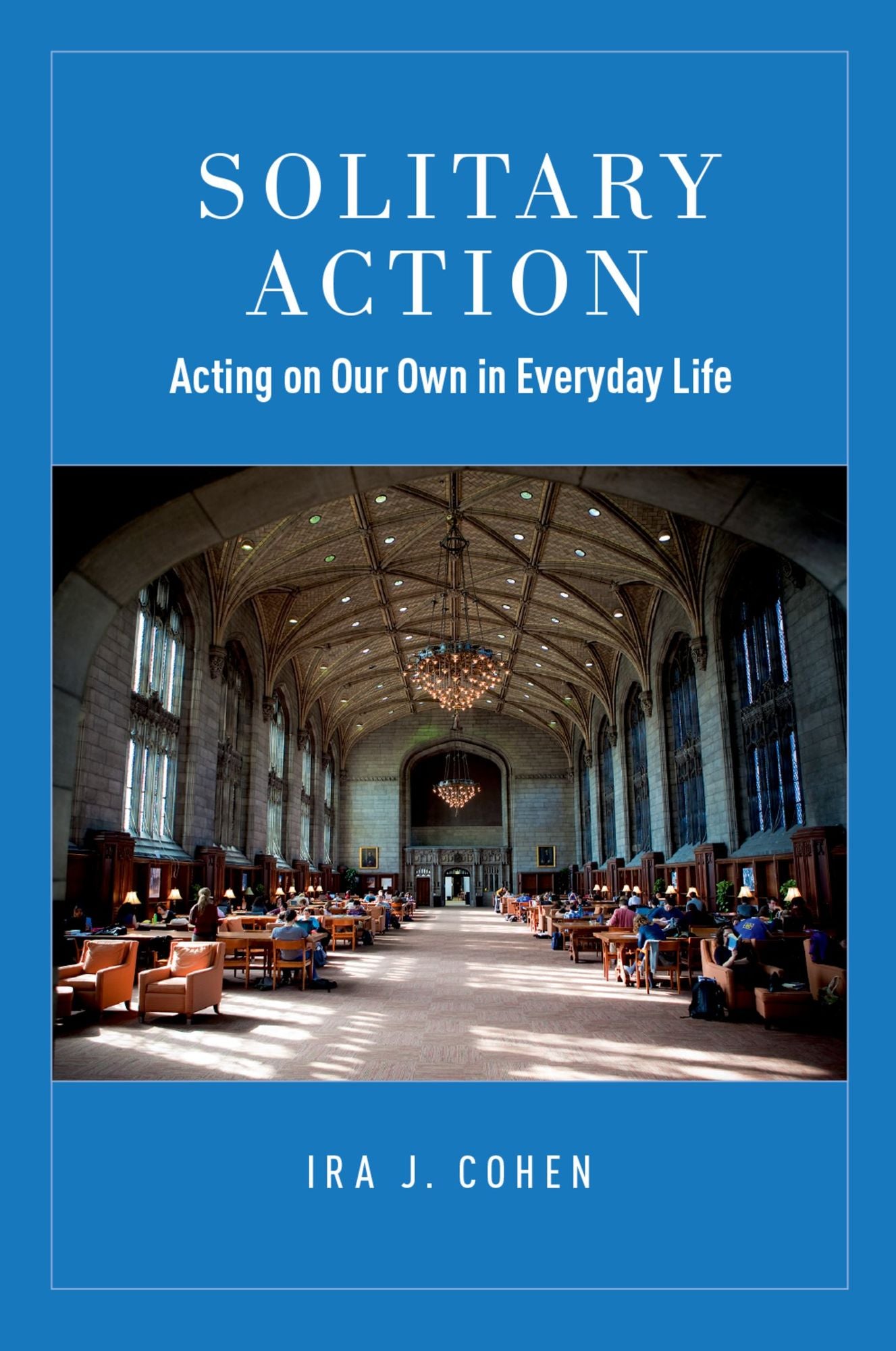 Solitary Action: Acting on Our Own in Everyday Life