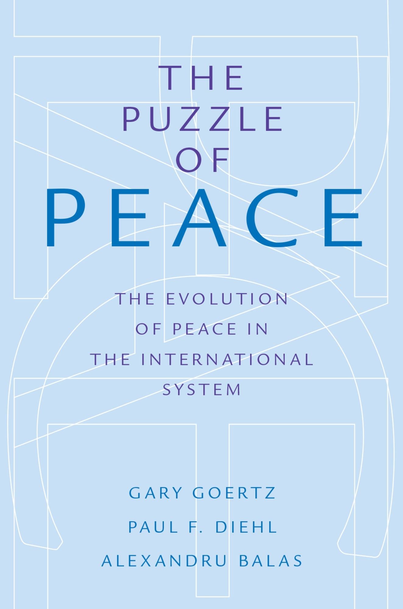 The Puzzle of Peace: The Evolution of Peace in the International System