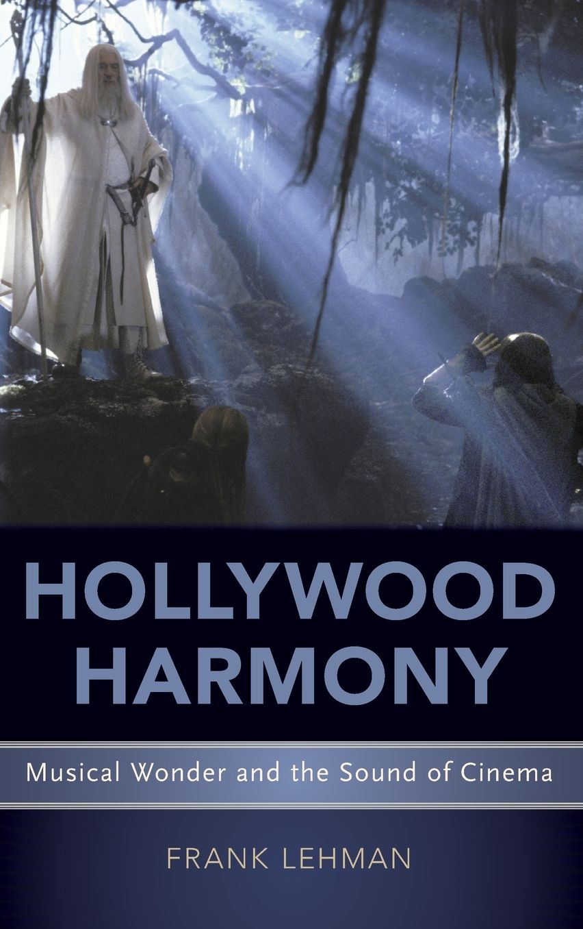 Hollywood Harmony: Musical Wonder and the Sound of Cinema