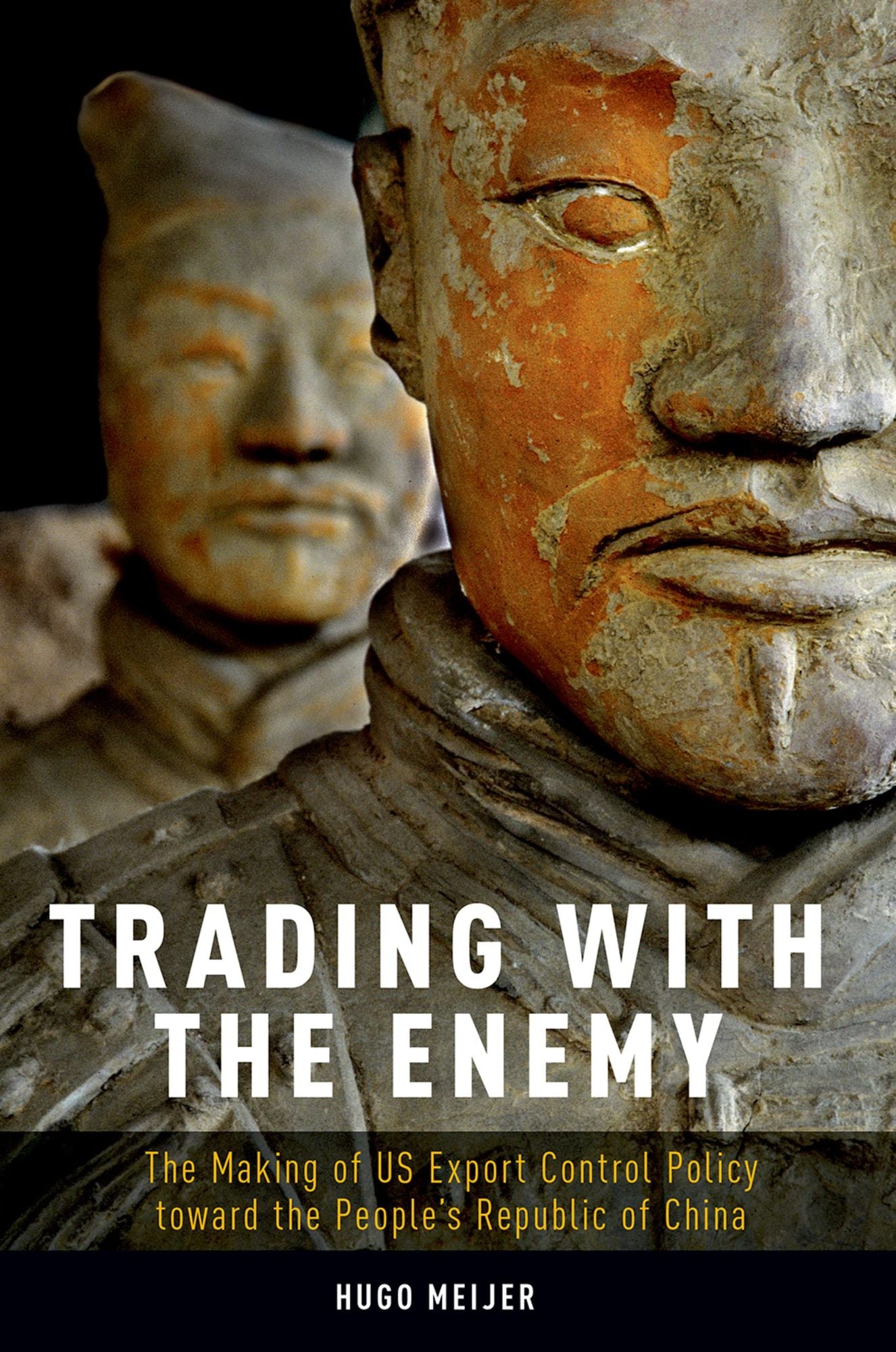 Trading with the Enemy: The Making of US Export Control Policy toward the People's Republic of China